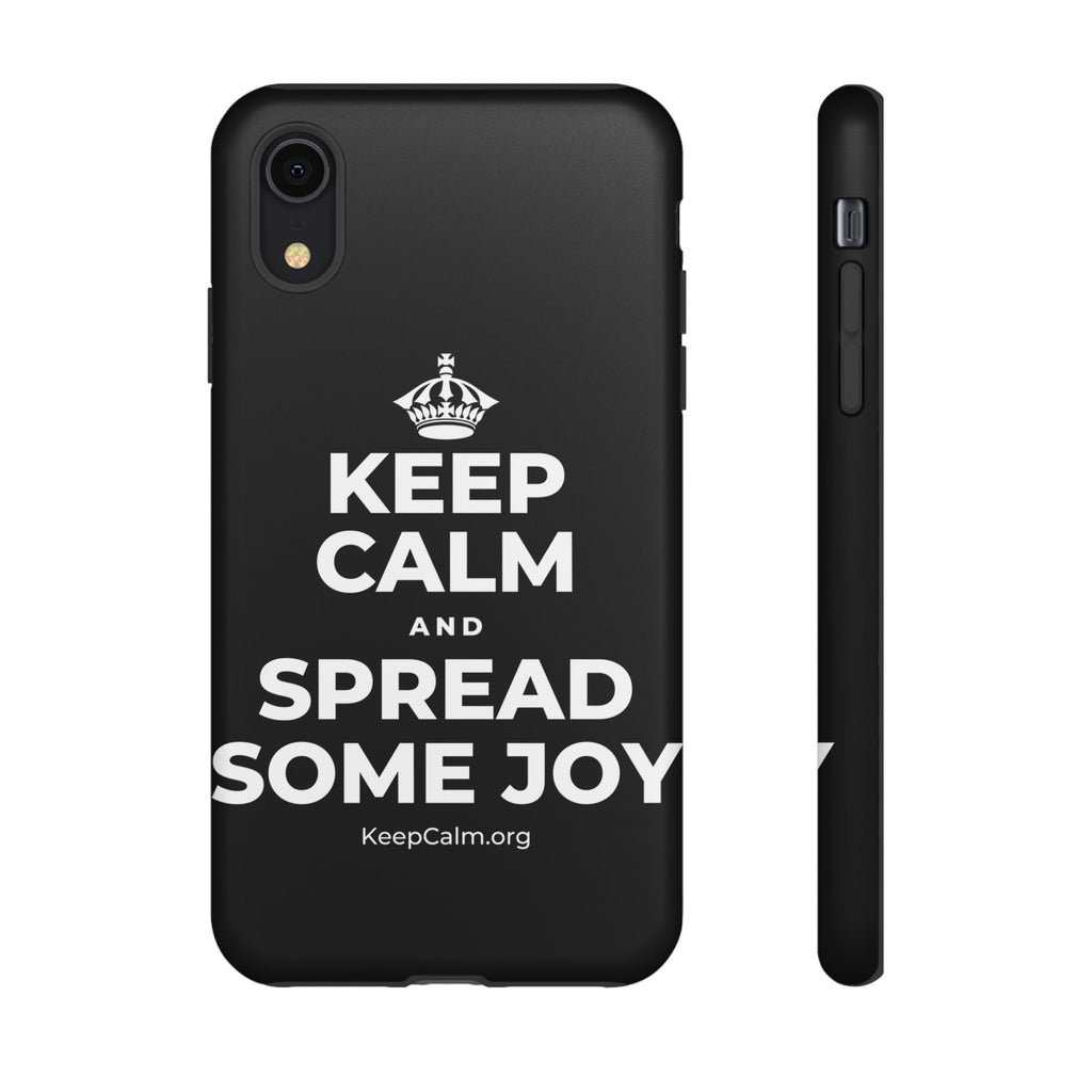 KEEP CALM AND SPREAD SOME JOY Phone Case