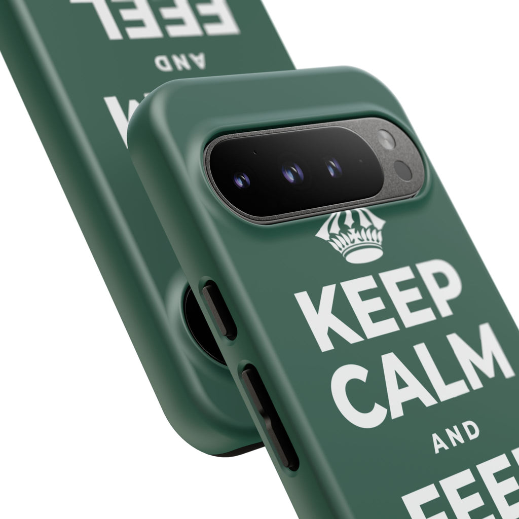 KEEP CALM AND FEEL IT ALL Phone Case