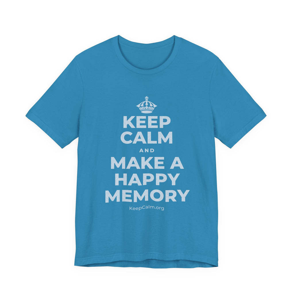 KEEP CALM AND MAKE A HAPPY MEMORY T-Shirt (White–Asphalt)