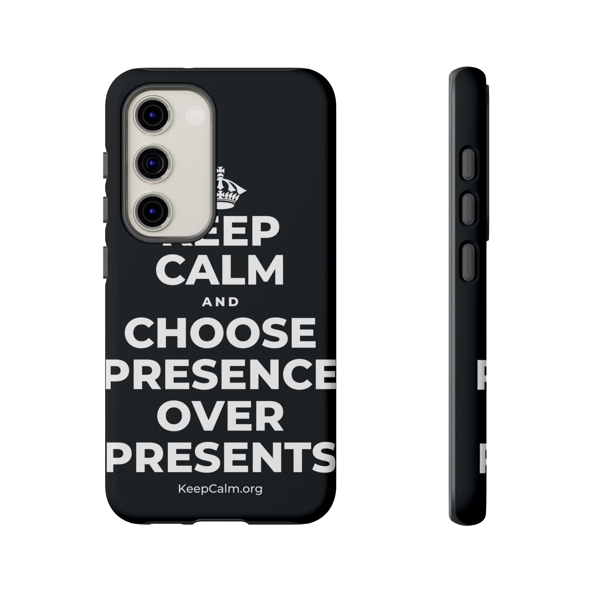 KEEP CALM AND CHOOSE PRESENCE OVER PRESENTS Phone Case (Dark)