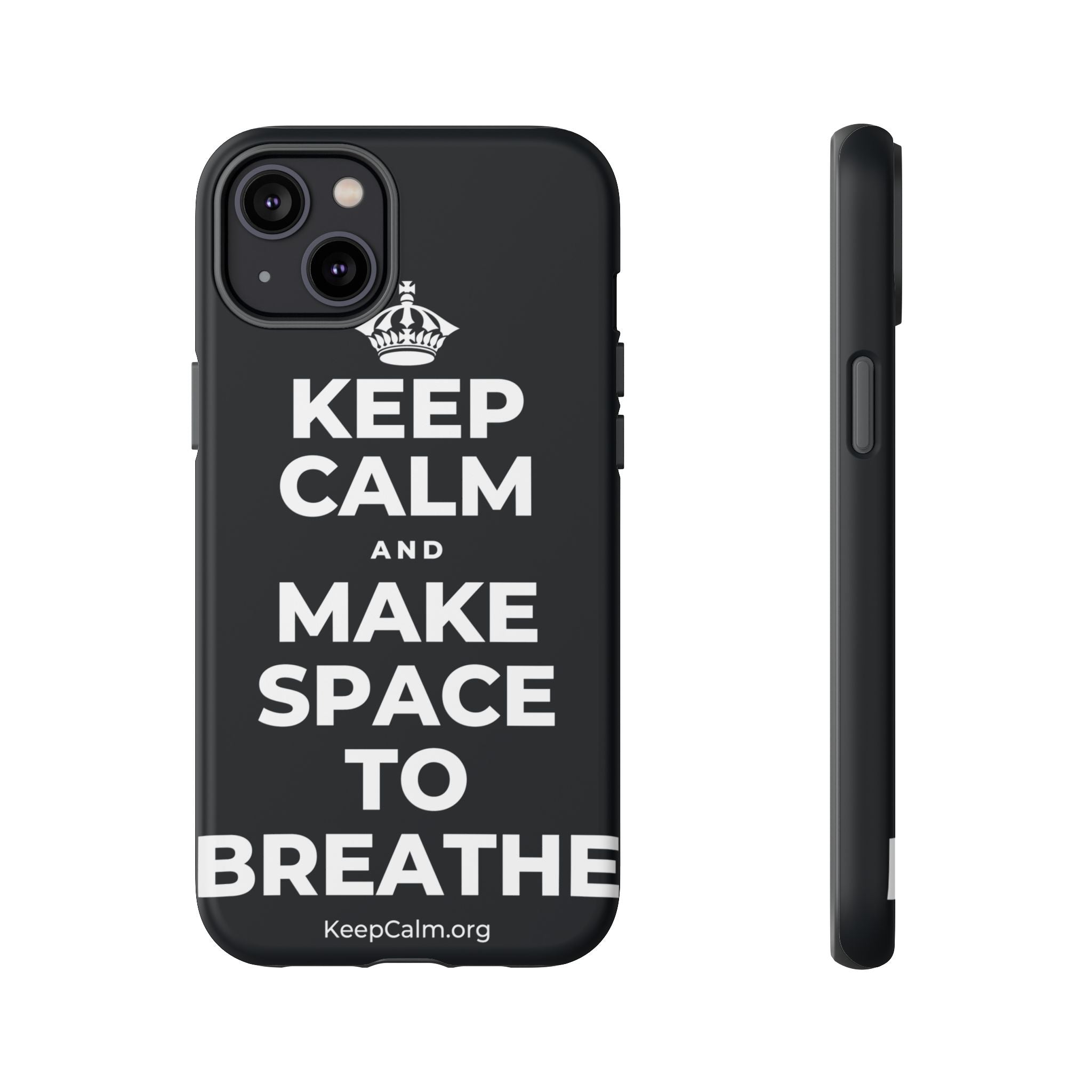 KEEP CALM AND MAKE SPACE TO BREATHE Phone Case (Dark)