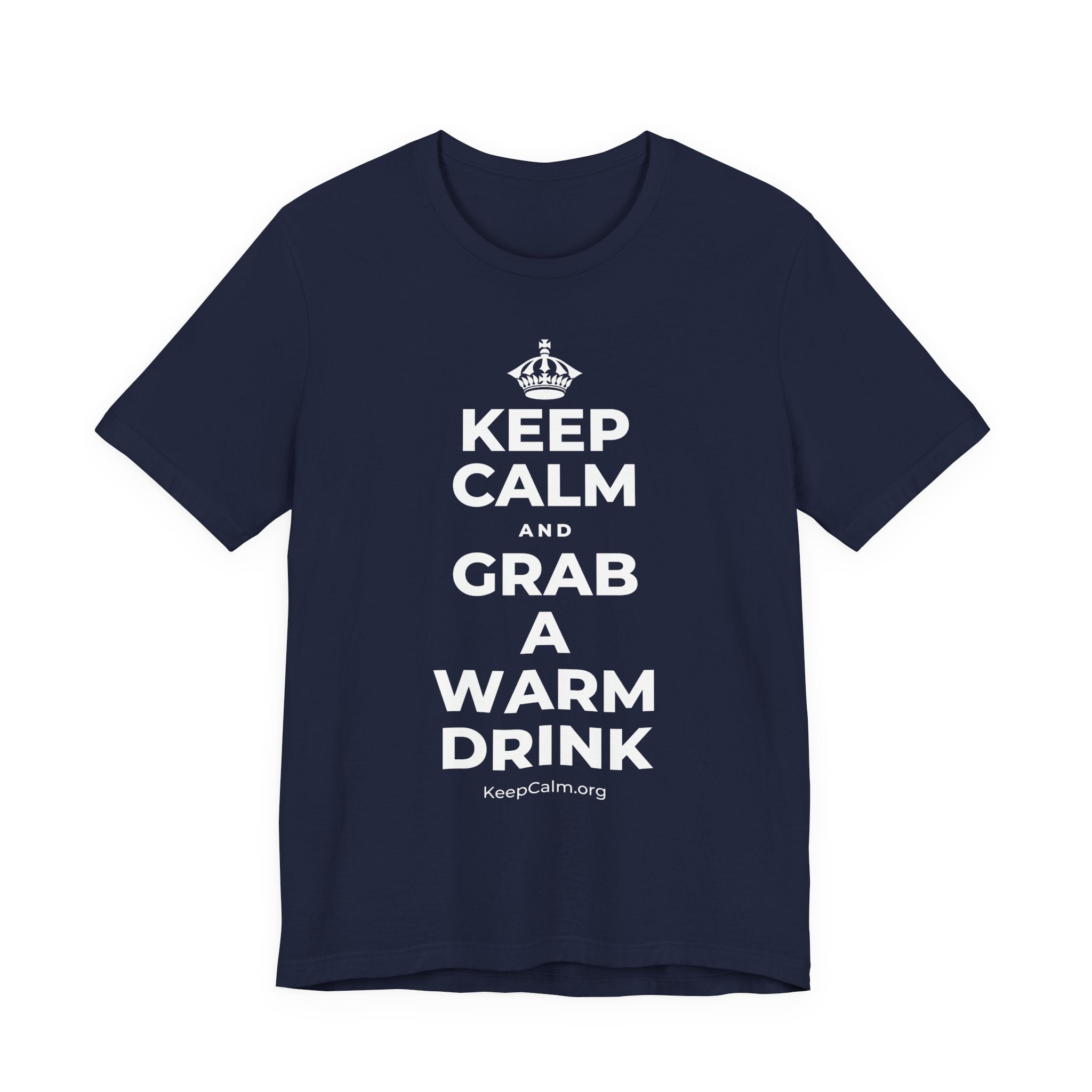 KEEP CALM AND GRAB A WARM DRINK T-Shirt (White–Asphalt)