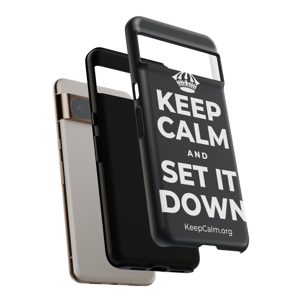KEEP CALM AND SET IT DOWN Phone Case (Dark)