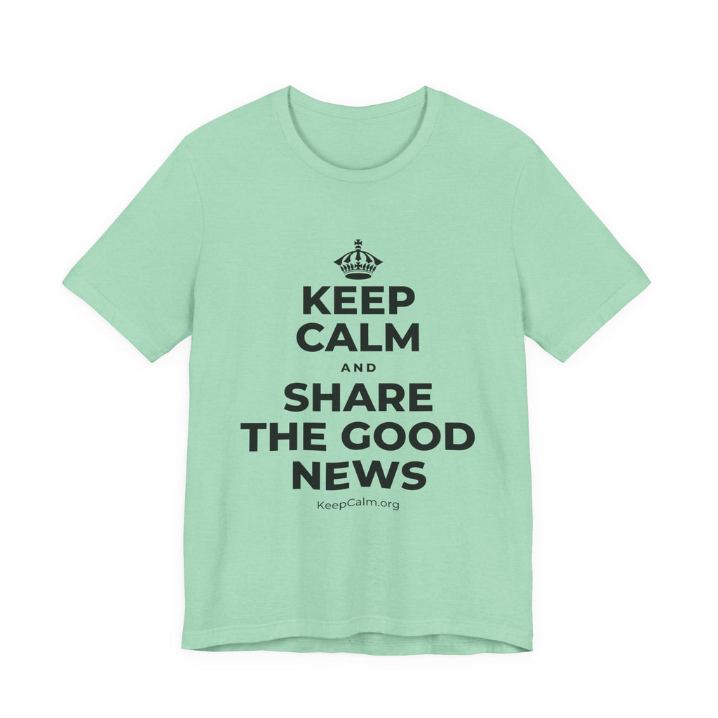 KEEP CALM AND SHARE THE GOOD NEWS T-Shirt (Baby Blue–Silver)