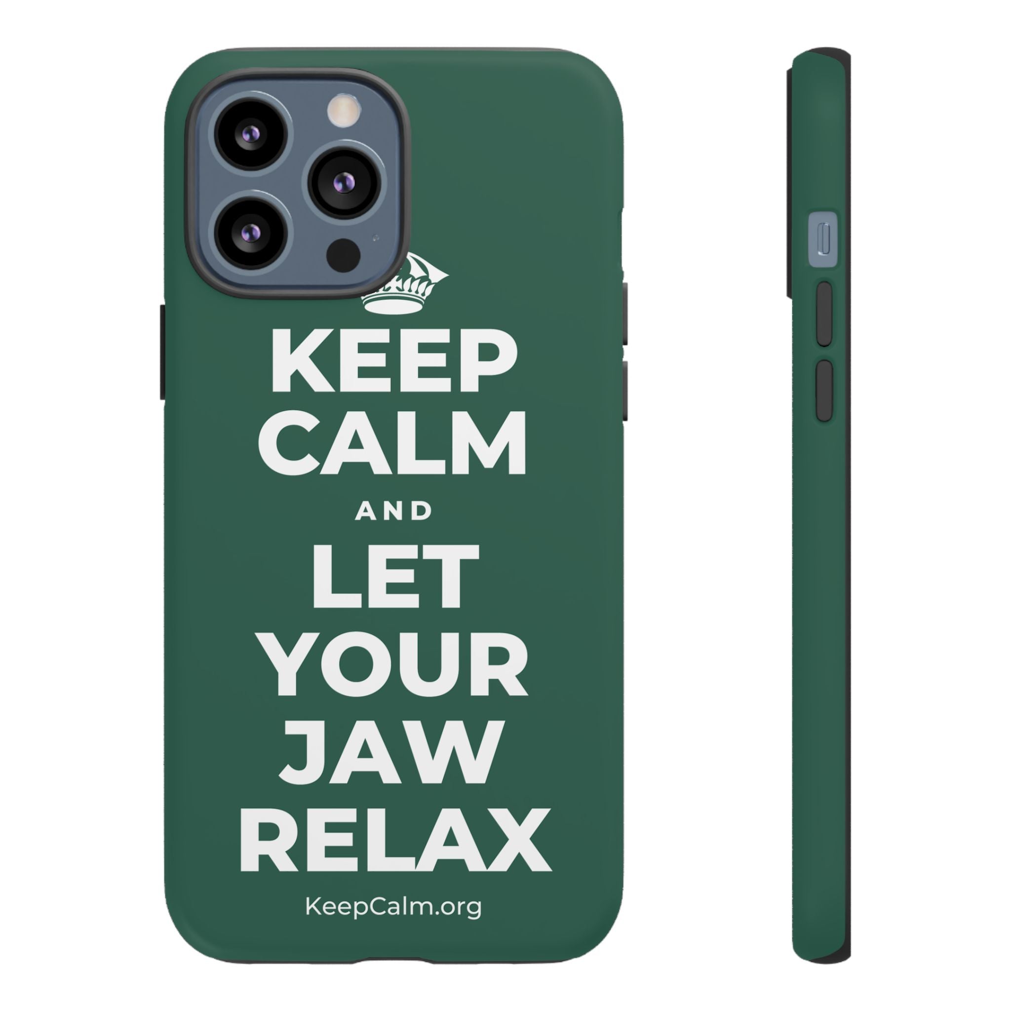 KEEP CALM AND LET YOUR JAW RELAX Phone Case