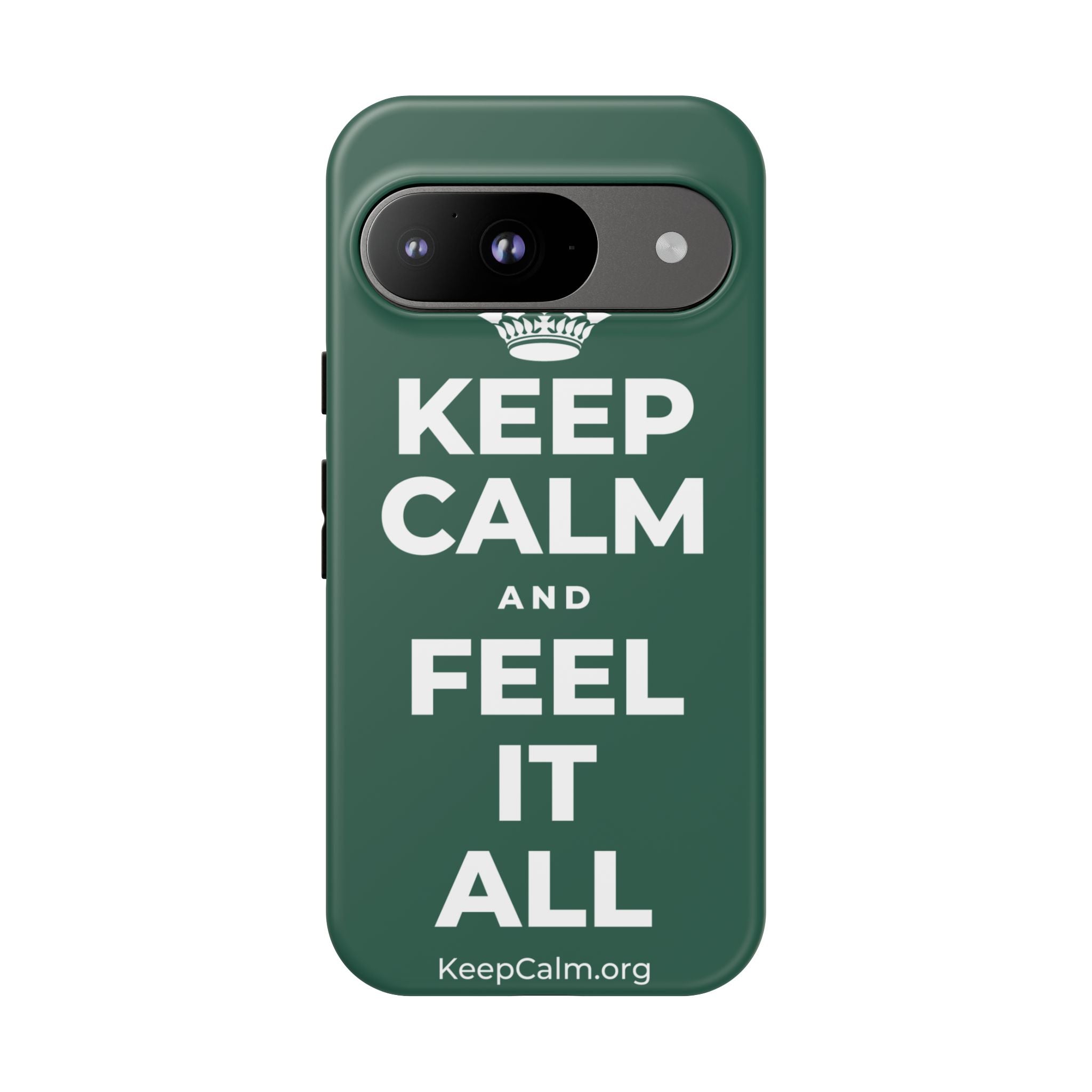 KEEP CALM AND FEEL IT ALL Phone Case