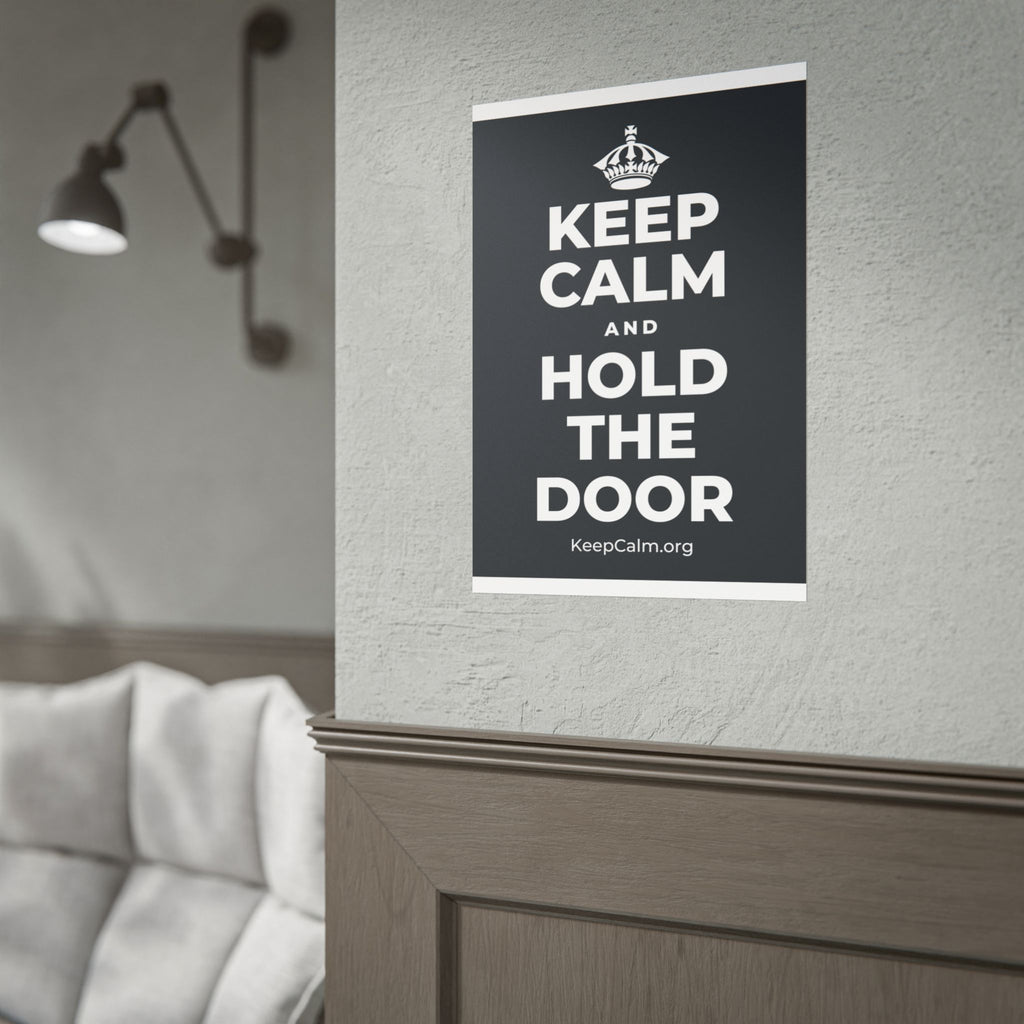 KEEP CALM AND HOLD THE DOOR Poster (Dark)