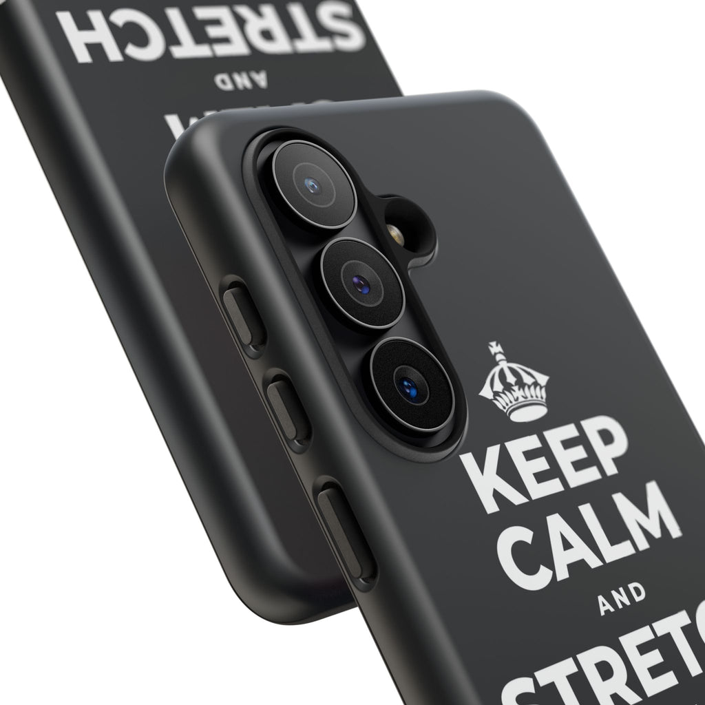 KEEP CALM AND STRETCH AND YAWN IT OUT Phone Case (Dark)