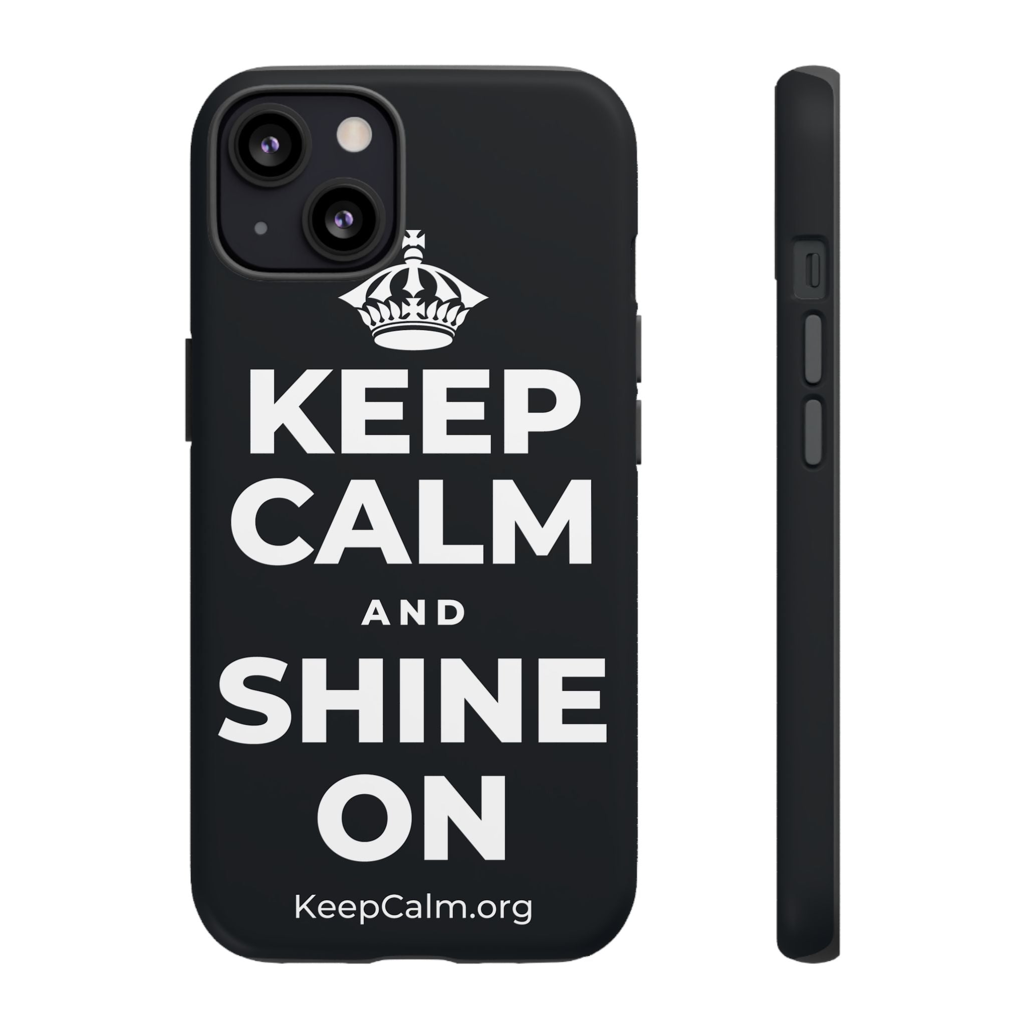 KEEP CALM AND SHINE ON Phone Case (Dark)