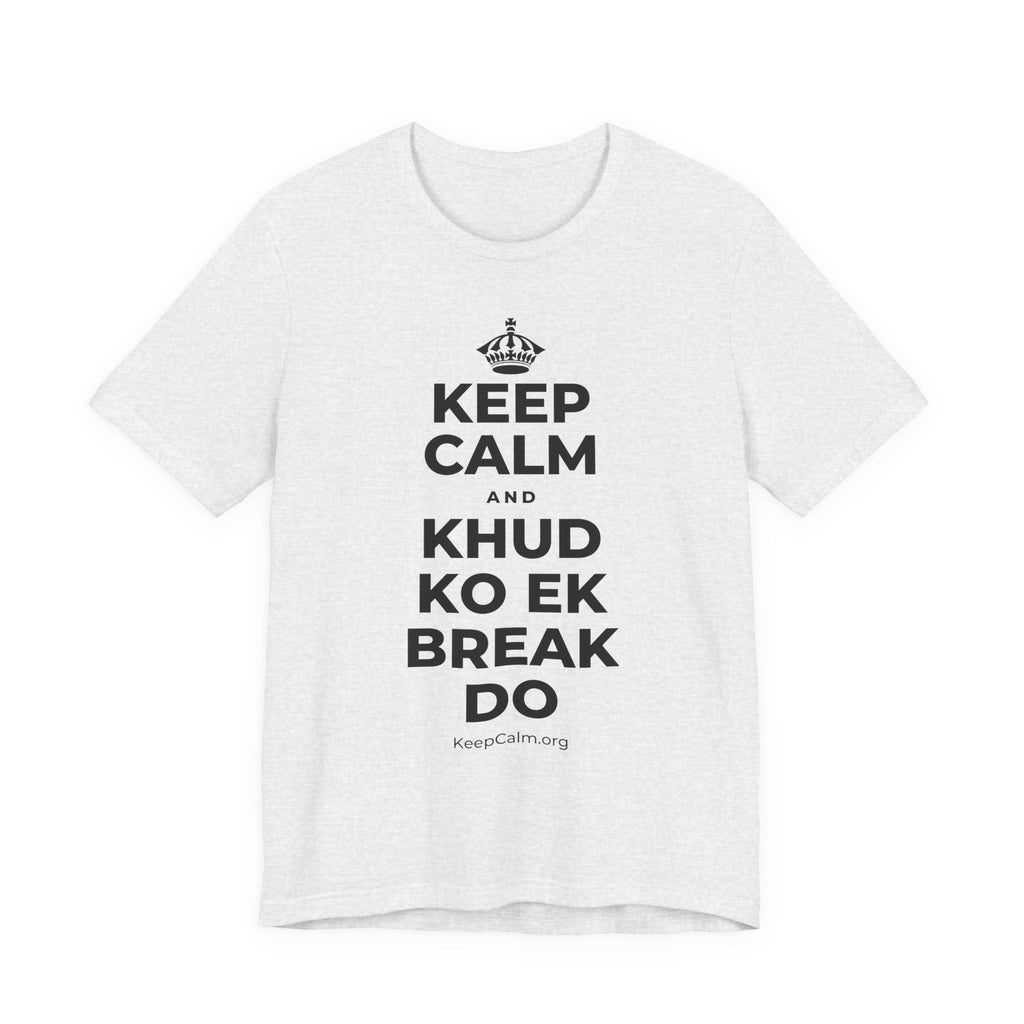 KEEP CALM AND KHUD KO EK BREAK DO T-Shirt (Soft Cream–Heather Mauve)