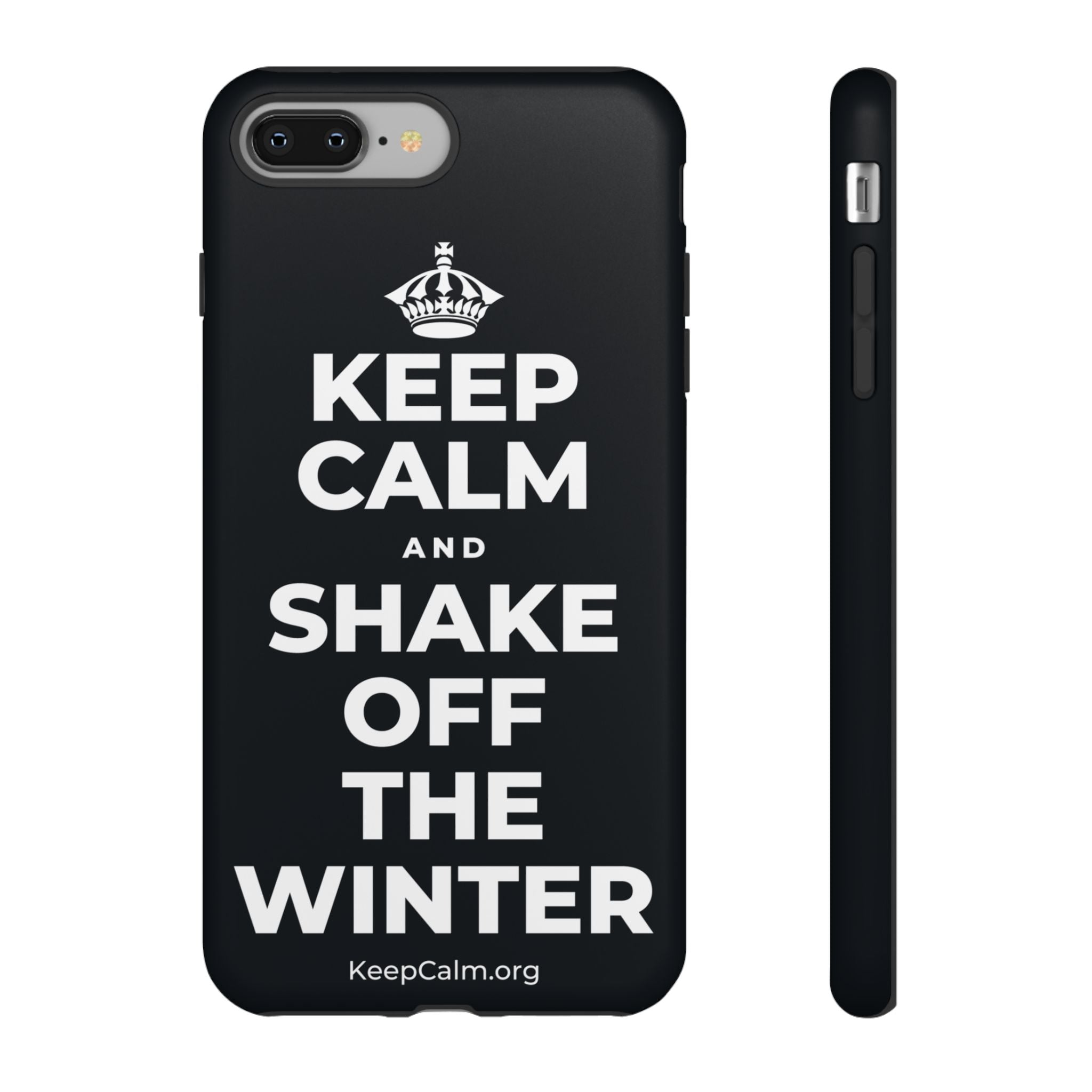 KEEP CALM AND SHAKE OFF THE WINTER Phone Case (Dark)