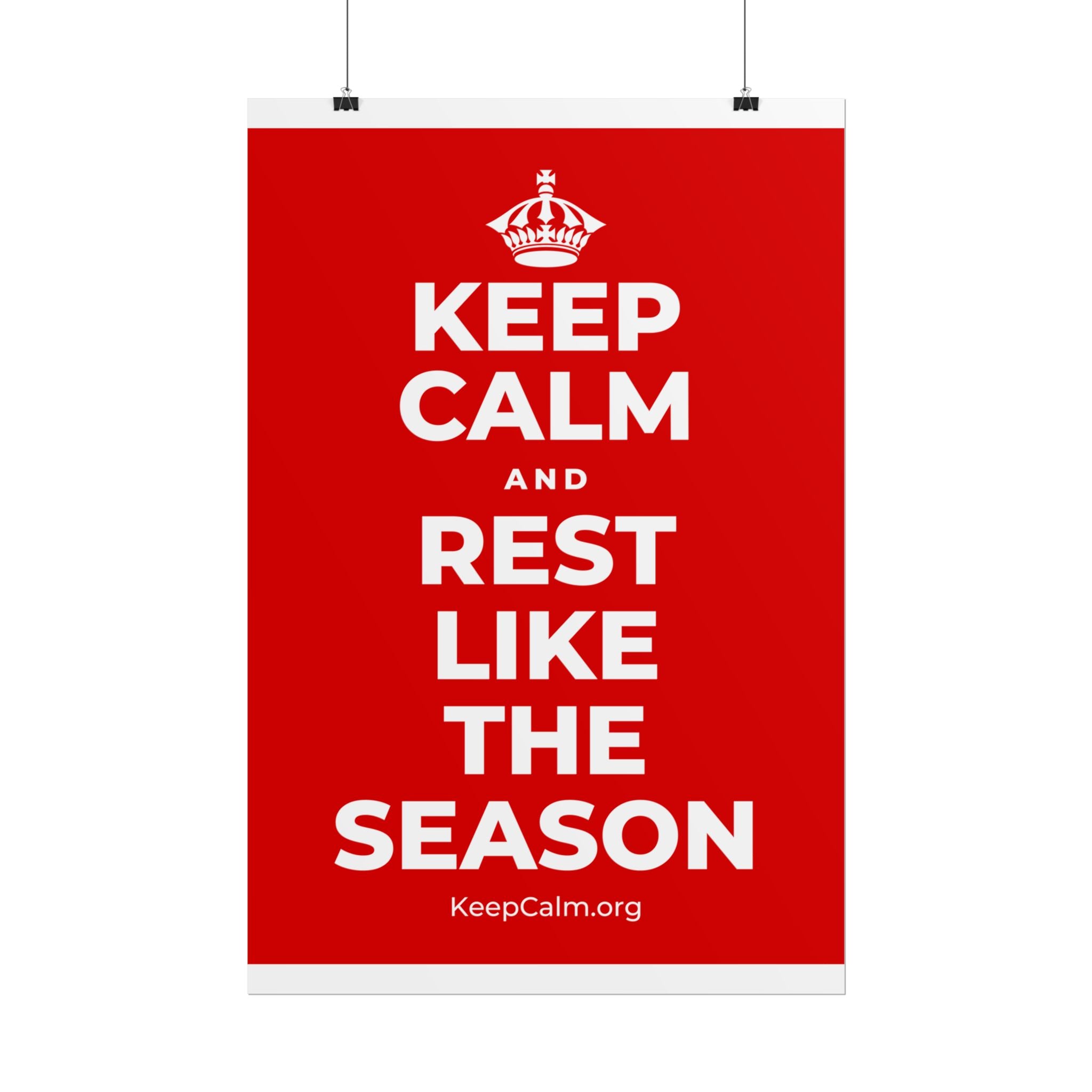KEEP CALM AND REST LIKE THE SEASON Poster