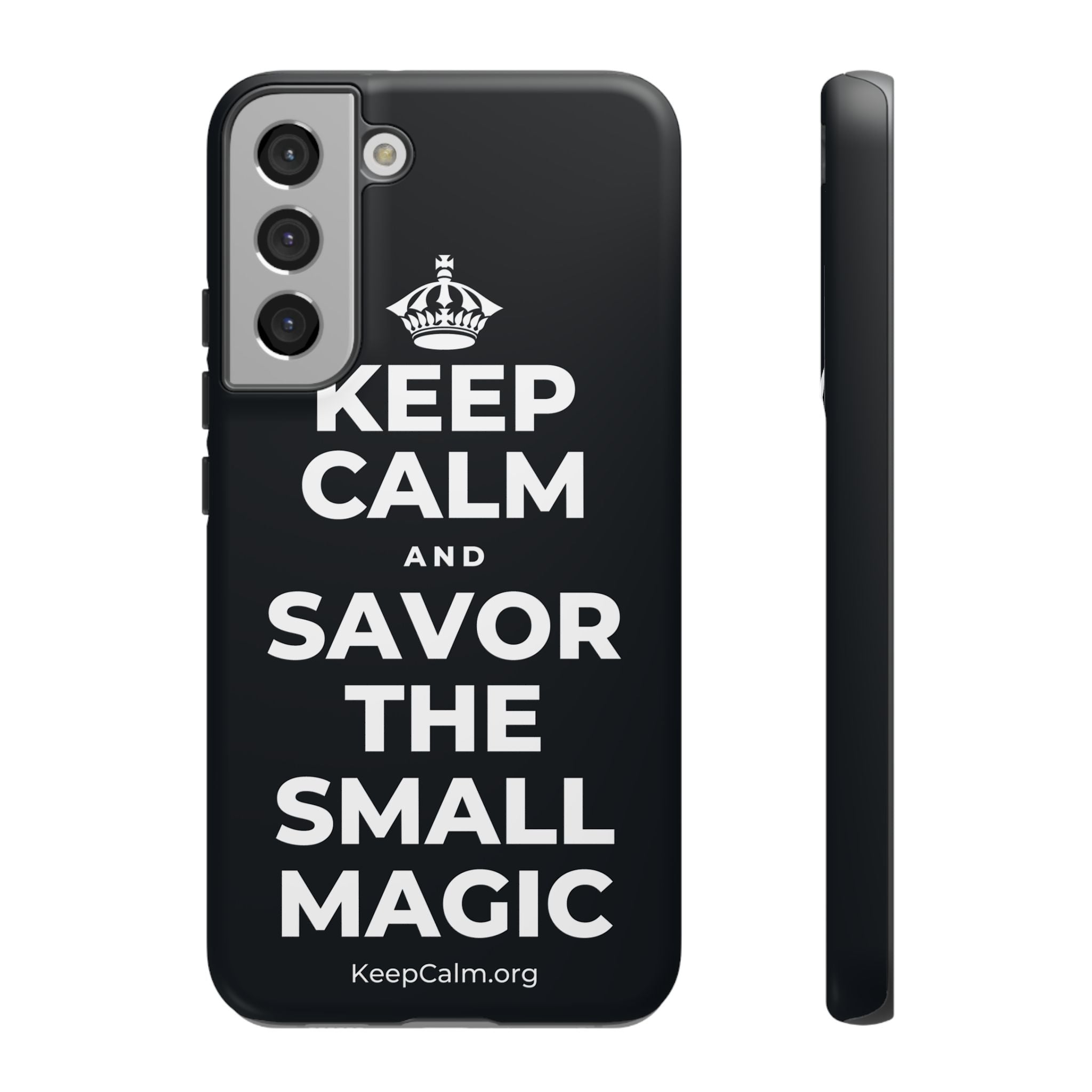 KEEP CALM AND SAVOR THE SMALL MAGIC Phone Case (Dark)