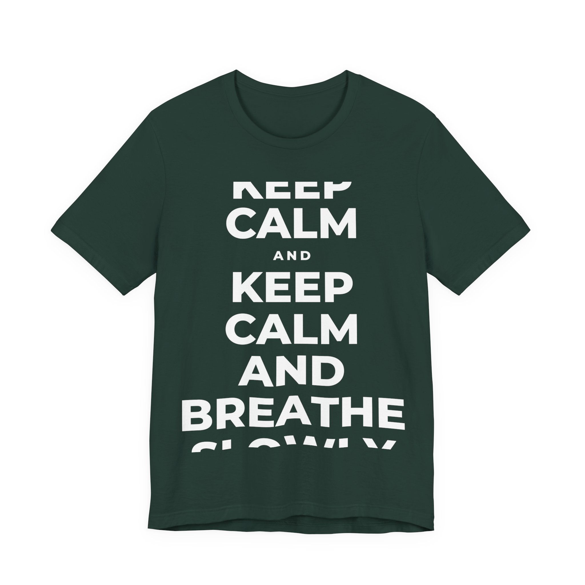 KEEP CALM AND BREATHE SLOWLY T-Shirt (White–Asphalt)
