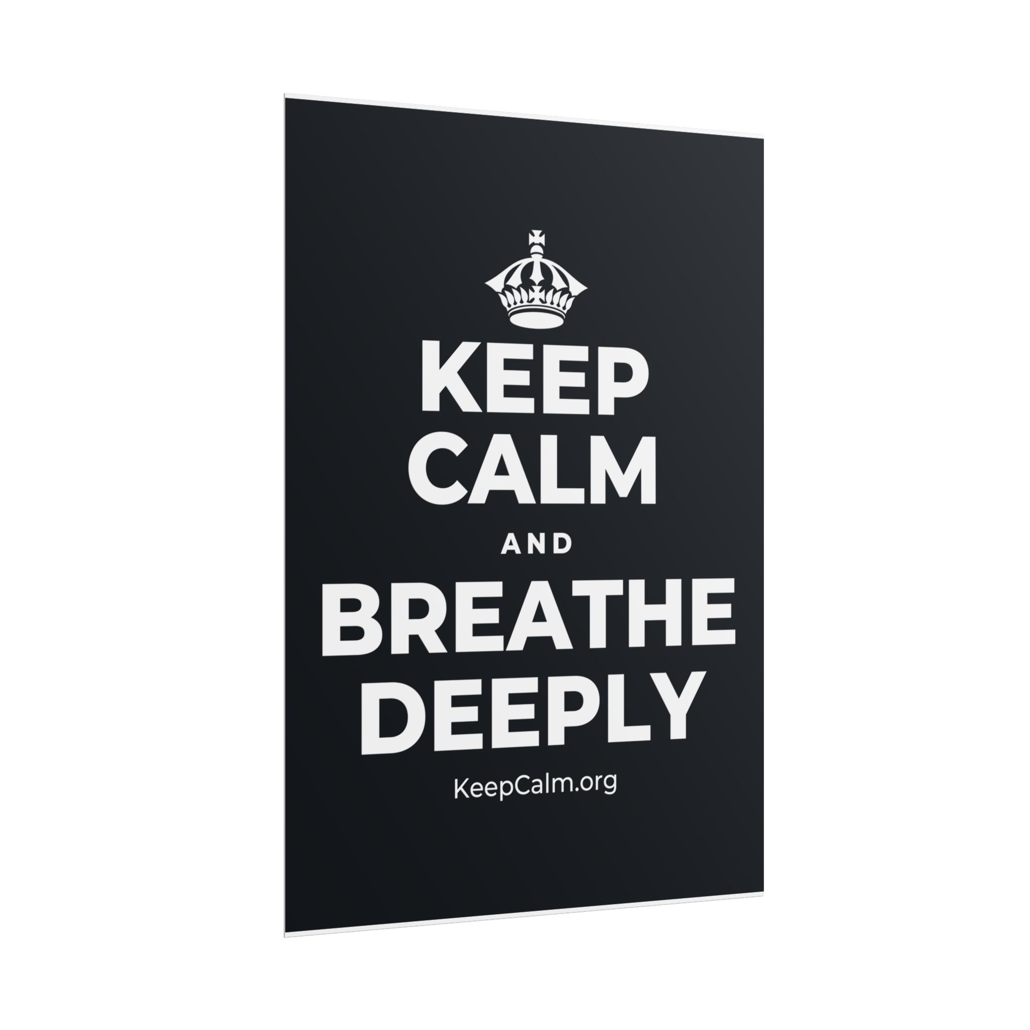 KEEP CALM AND BREATHE DEEPLY Poster (Dark)