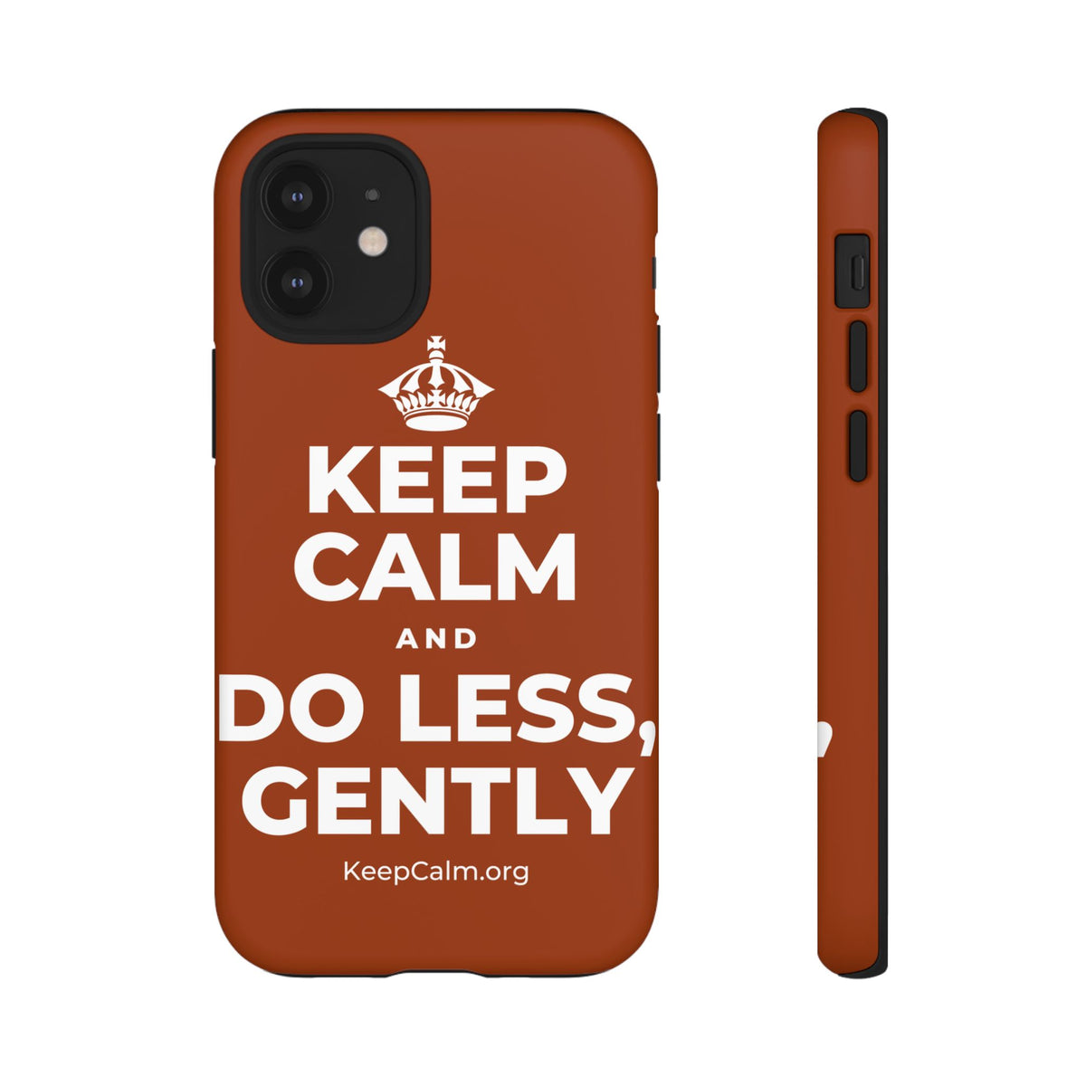 KEEP CALM AND DO LESS, GENTLY Phone Case