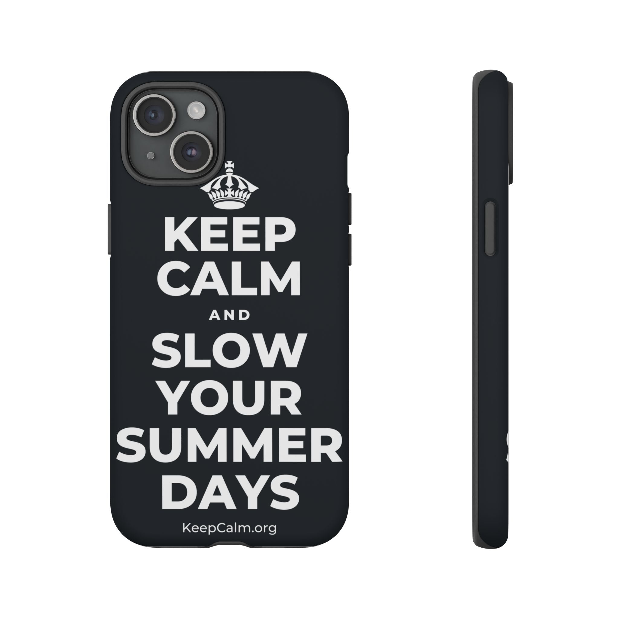 KEEP CALM AND SLOW YOUR SUMMER DAYS Phone Case (Dark)