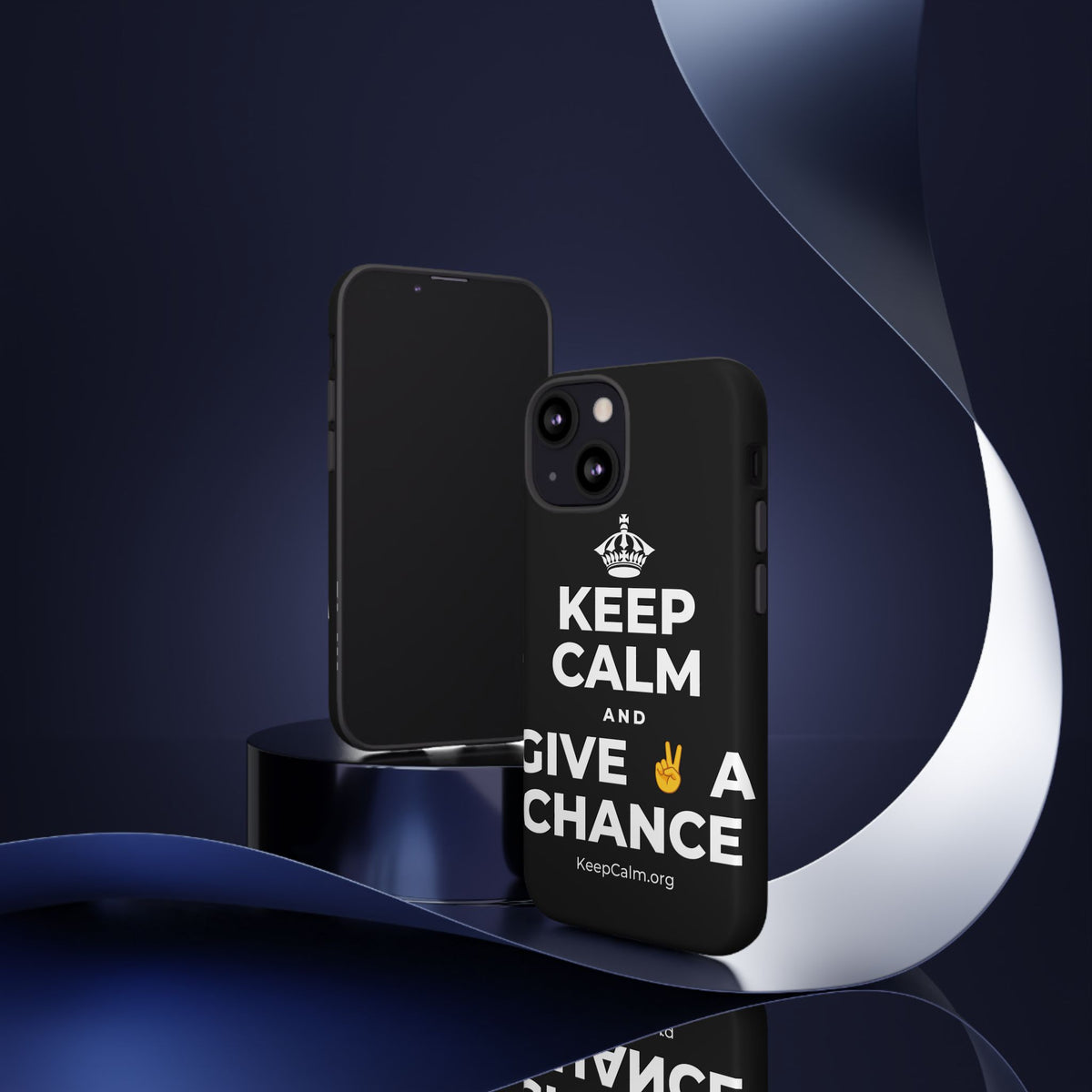 KEEP CALM AND GIVE ✌️ A CHANCE Phone Case