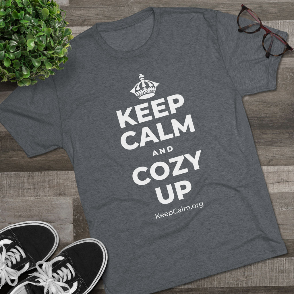 KEEP CALM AND COZY UP Tri-Blend Tee