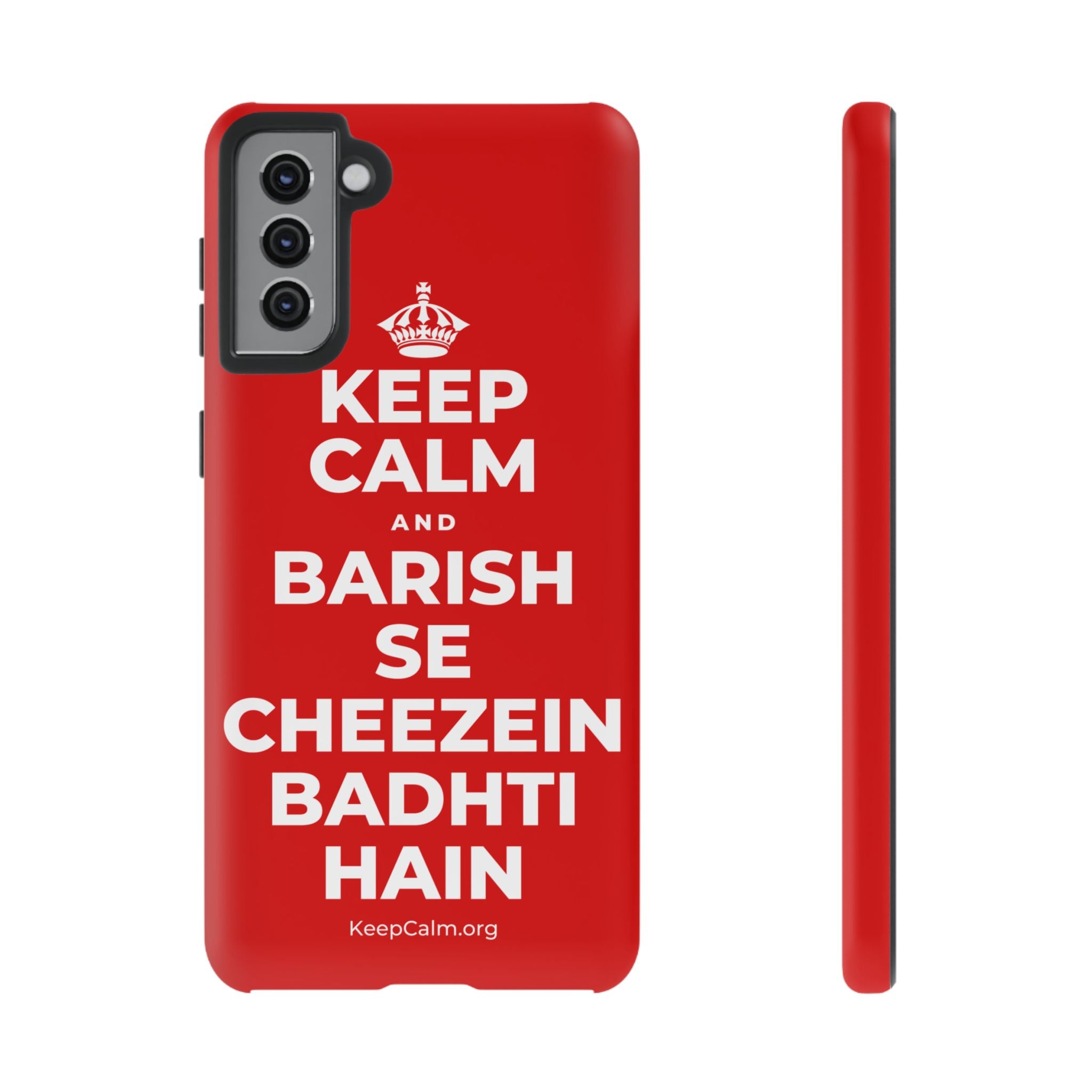 KEEP CALM AND BARISH SE CHEEZEIN BADHTI HAIN Phone Case