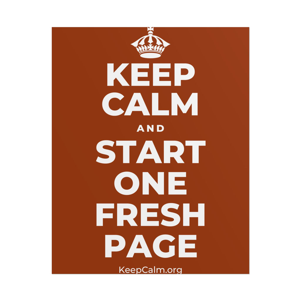 KEEP CALM AND START ONE FRESH PAGE Poster