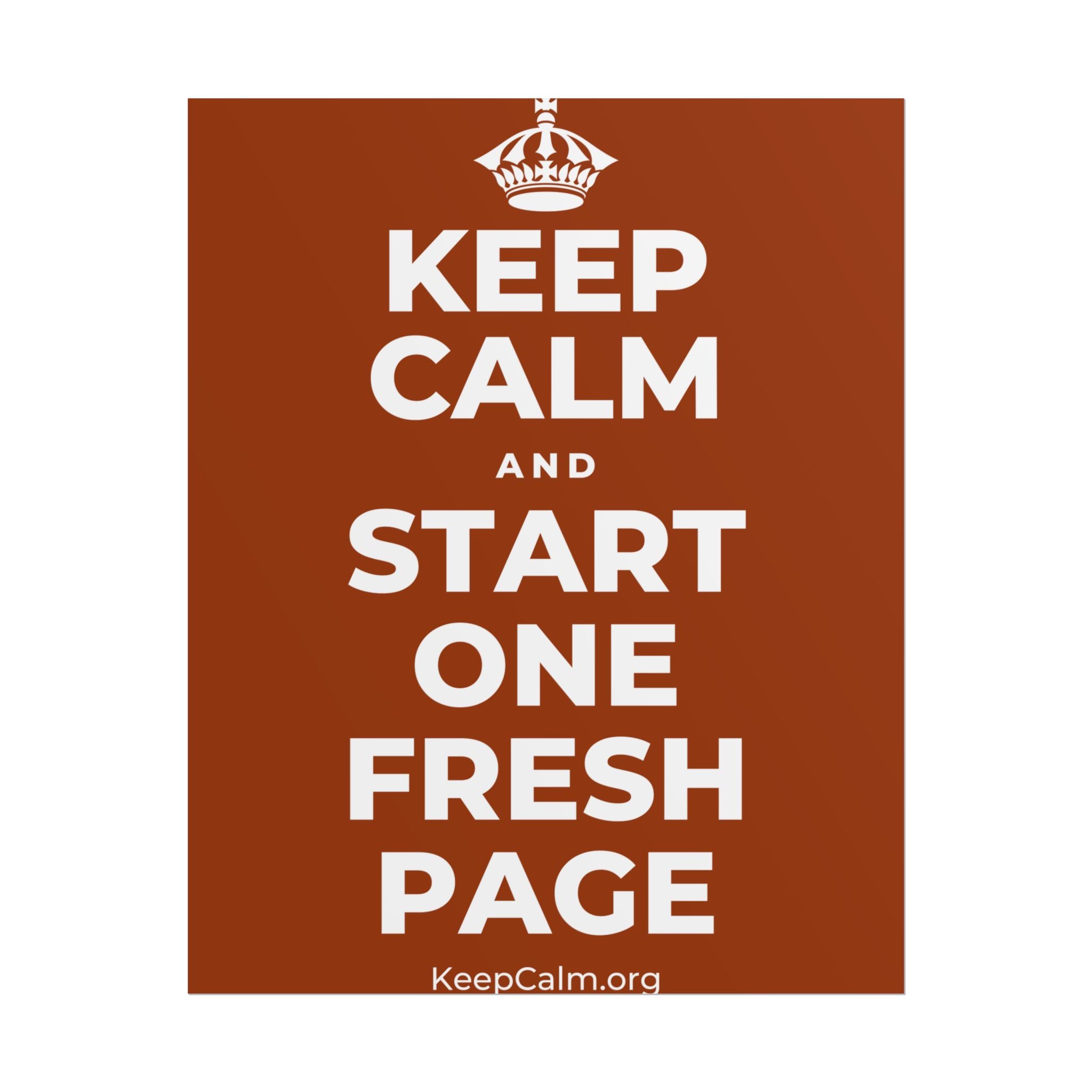 KEEP CALM AND START ONE FRESH PAGE Poster