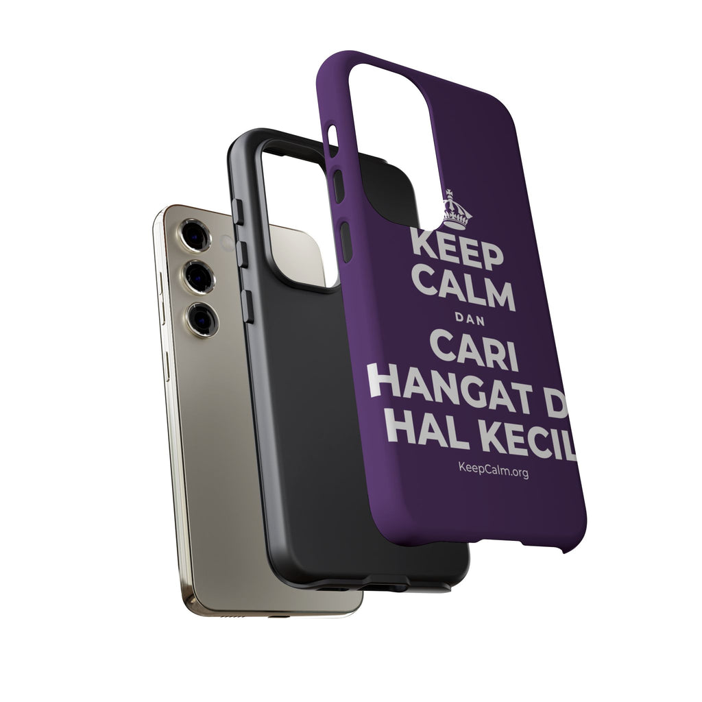 KEEP CALM DAN CARI HANGAT DI HAL KECIL Phone Case