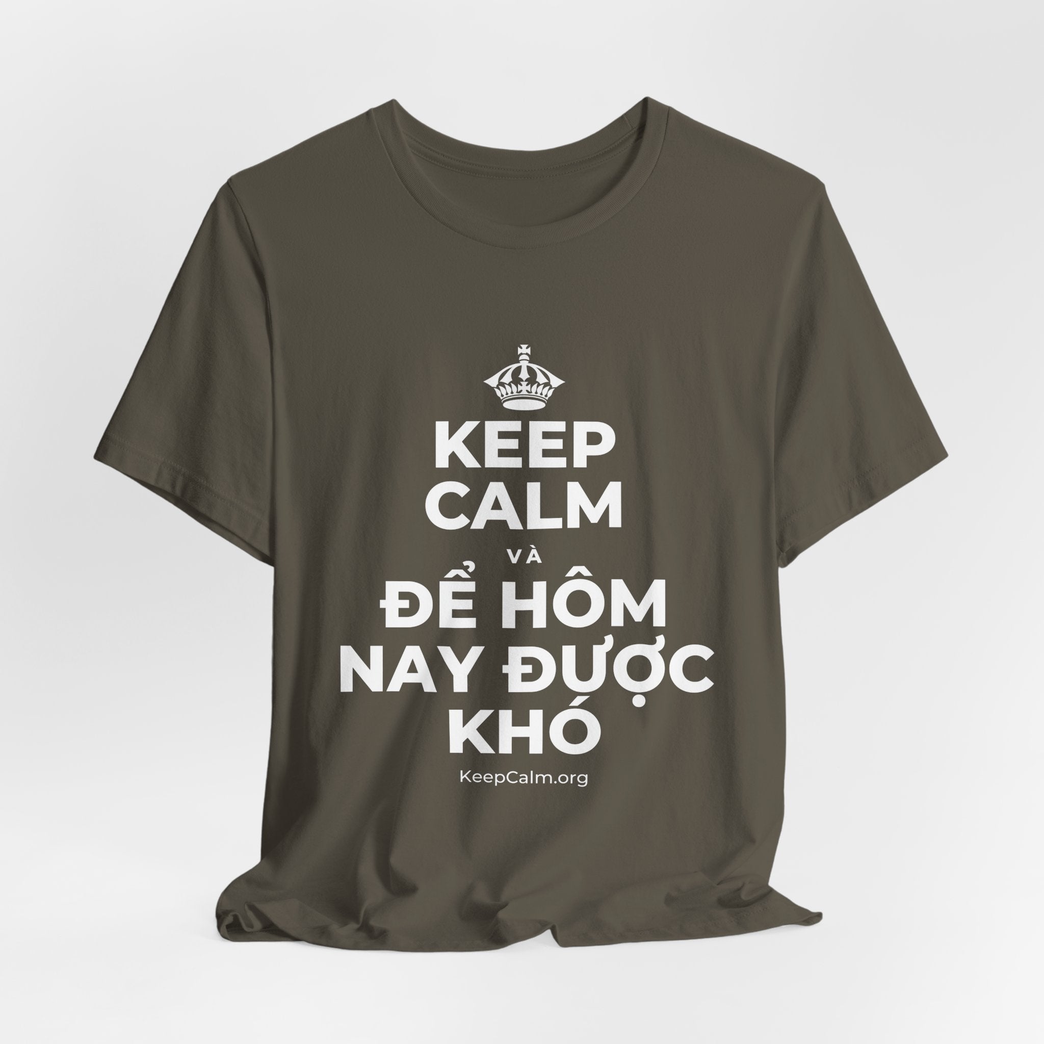 KEEP CALM VÀ ĐỂ HÔM NAY ĐƯỢC KHÓ T-Shirt (White–Asphalt)