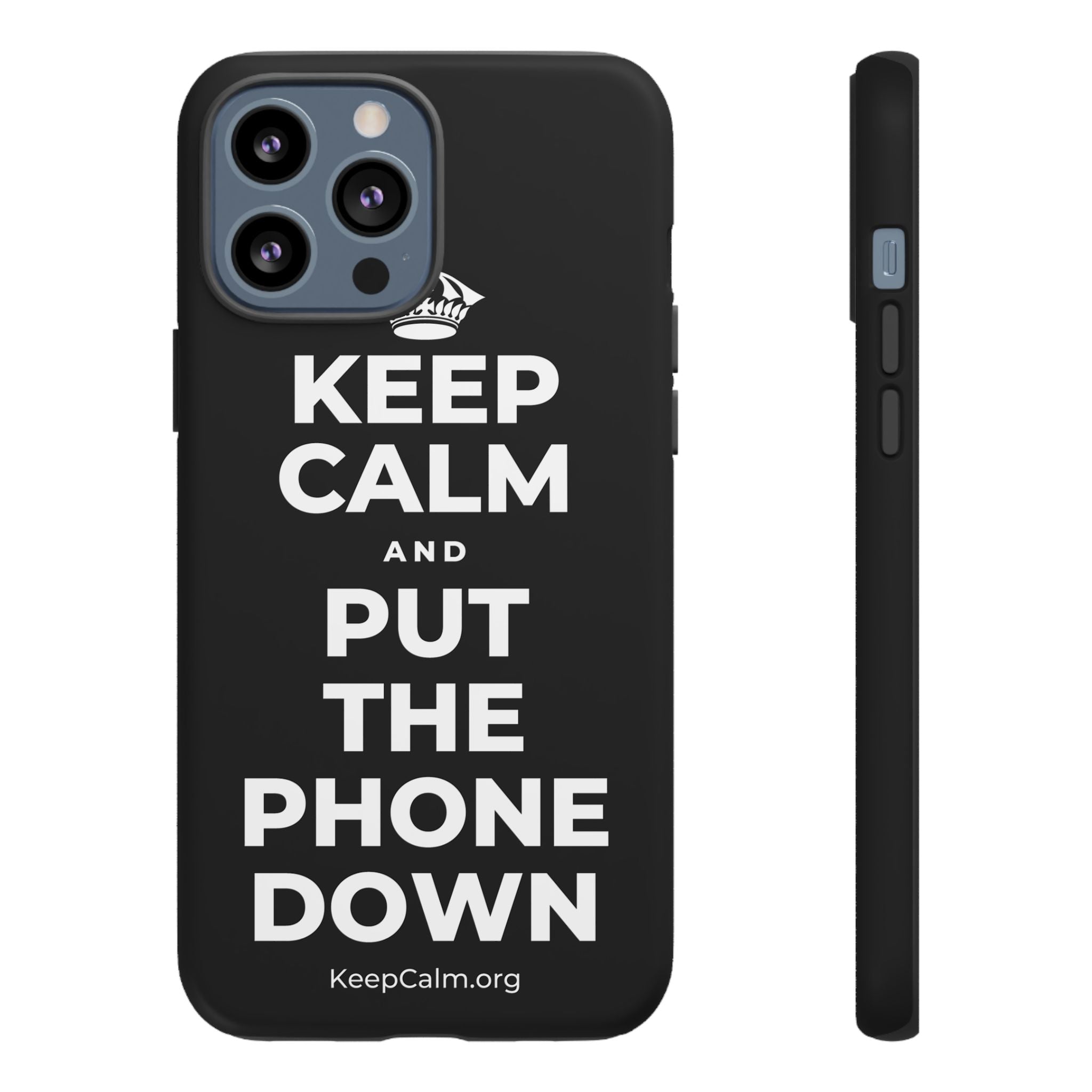 KEEP CALM AND PUT THE PHONE DOWN Phone Case