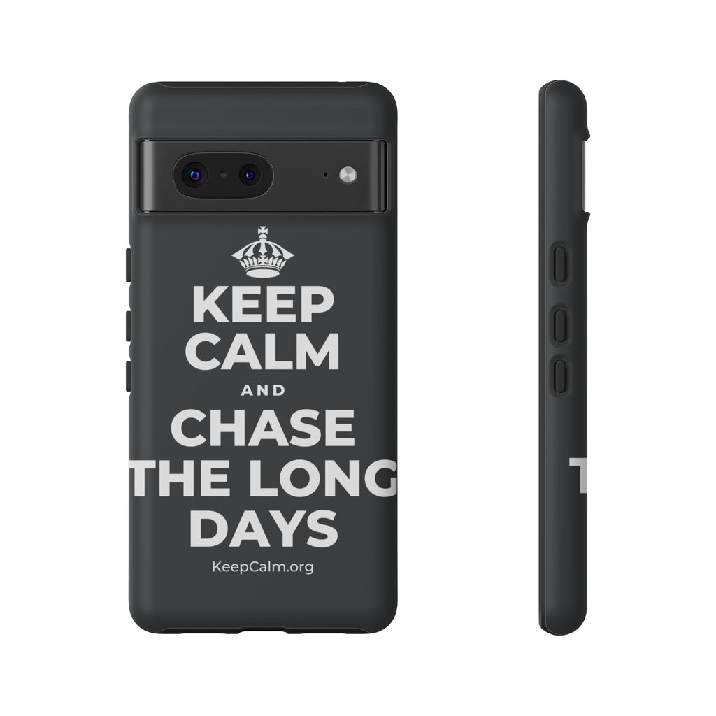 KEEP CALM AND CHASE THE LONG DAYS Phone Case (Dark)