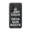 KEEP CALM Y DEJA QUE BASTE Phone Case (Dark)
