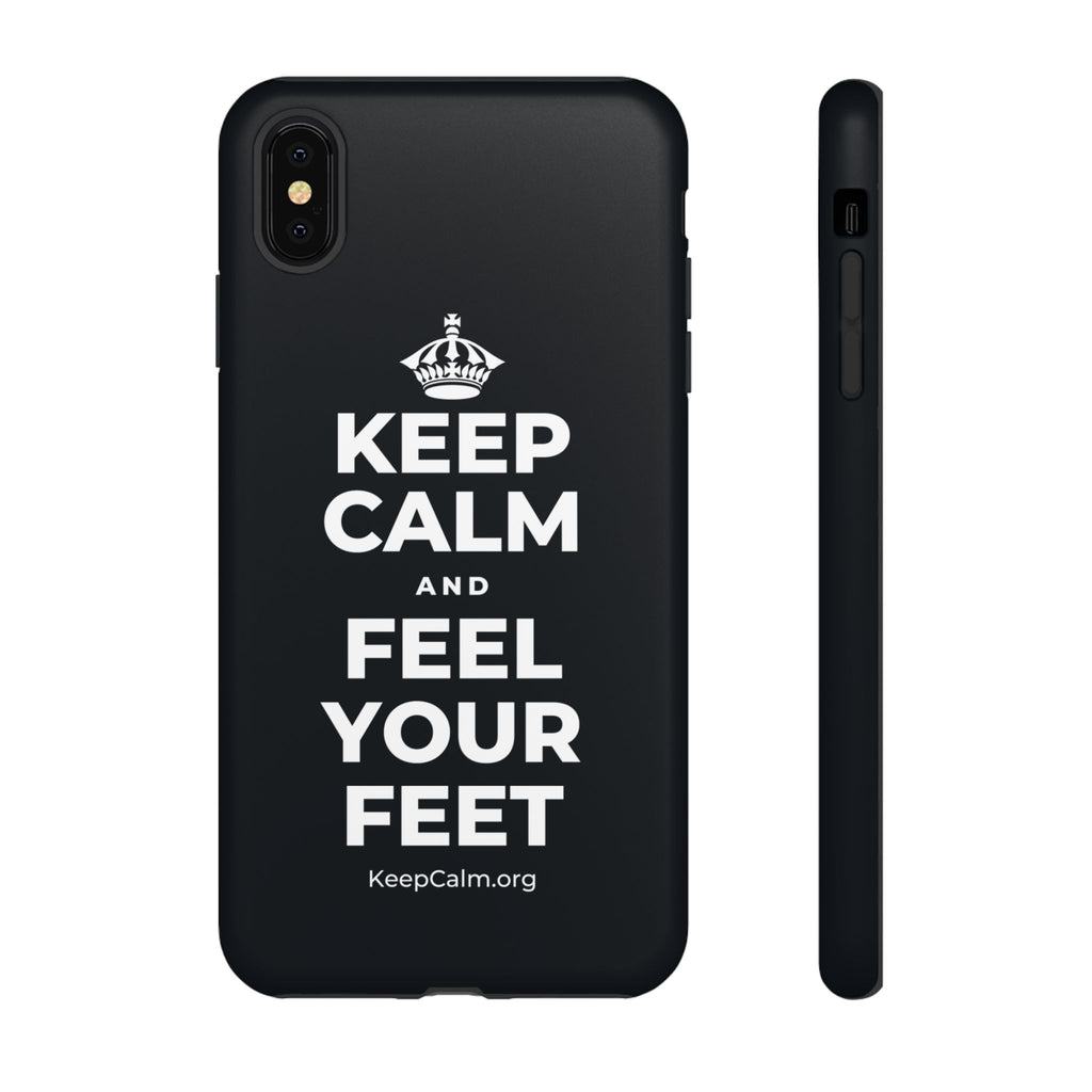 KEEP CALM AND FEEL YOUR FEET Phone Case (Dark)
