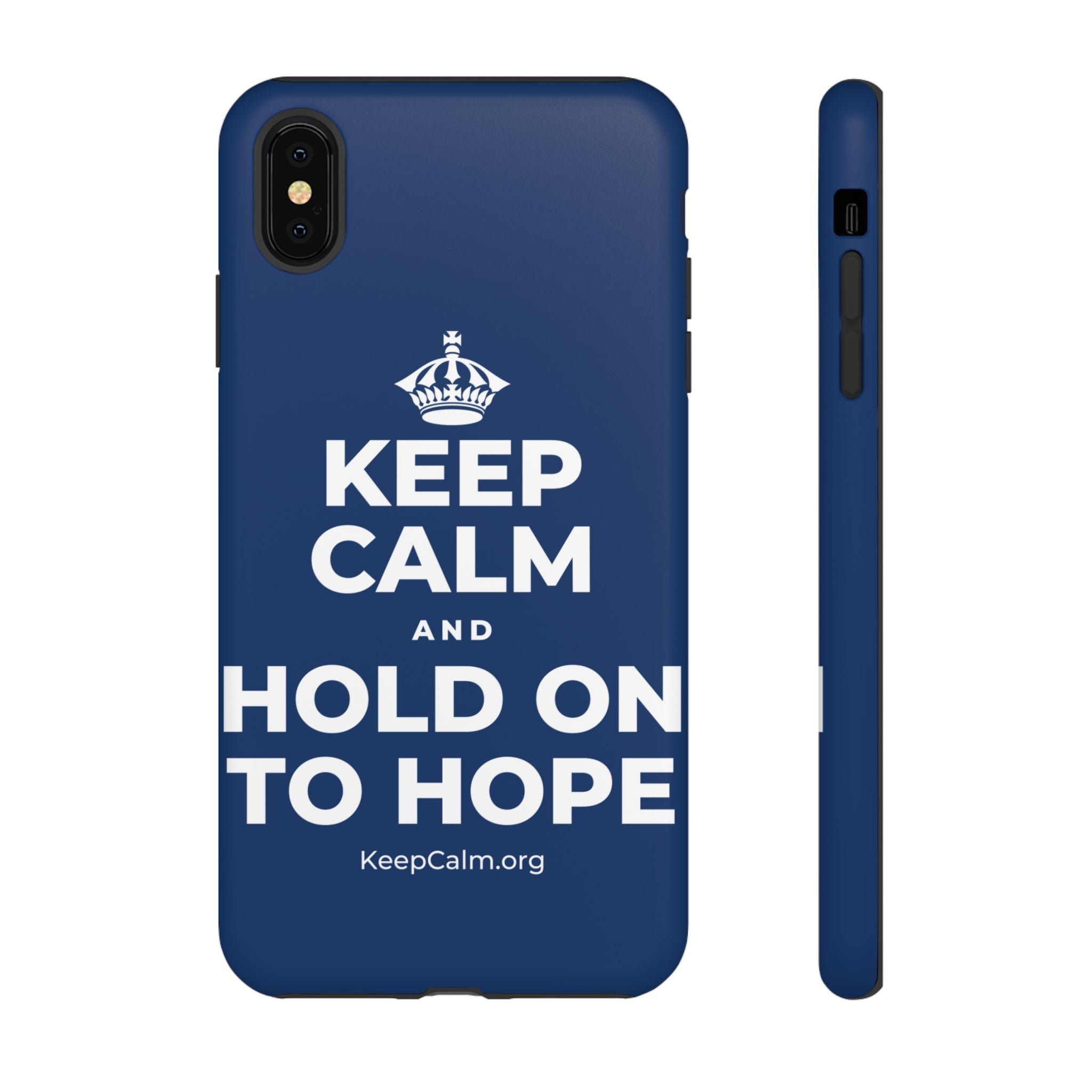 KEEP CALM AND HOLD ON TO HOPE Phone Case
