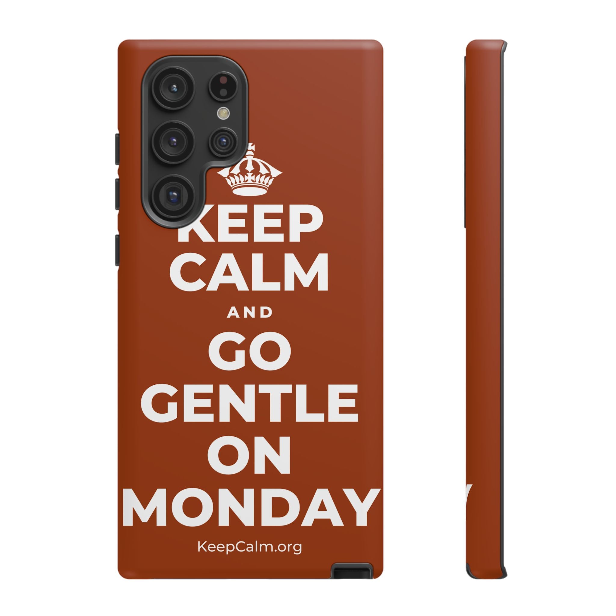 KEEP CALM AND GO GENTLE ON MONDAY Phone Case