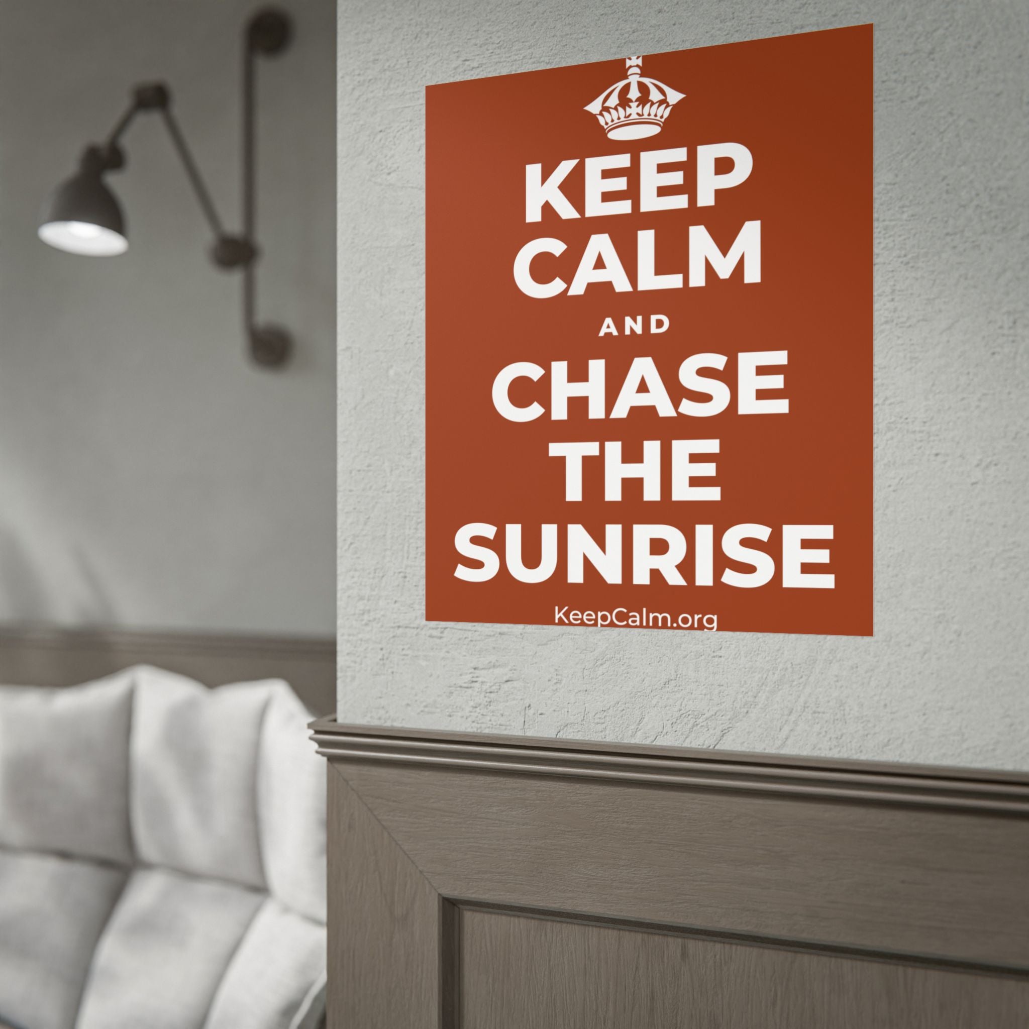 KEEP CALM AND CHASE THE SUNRISE Poster