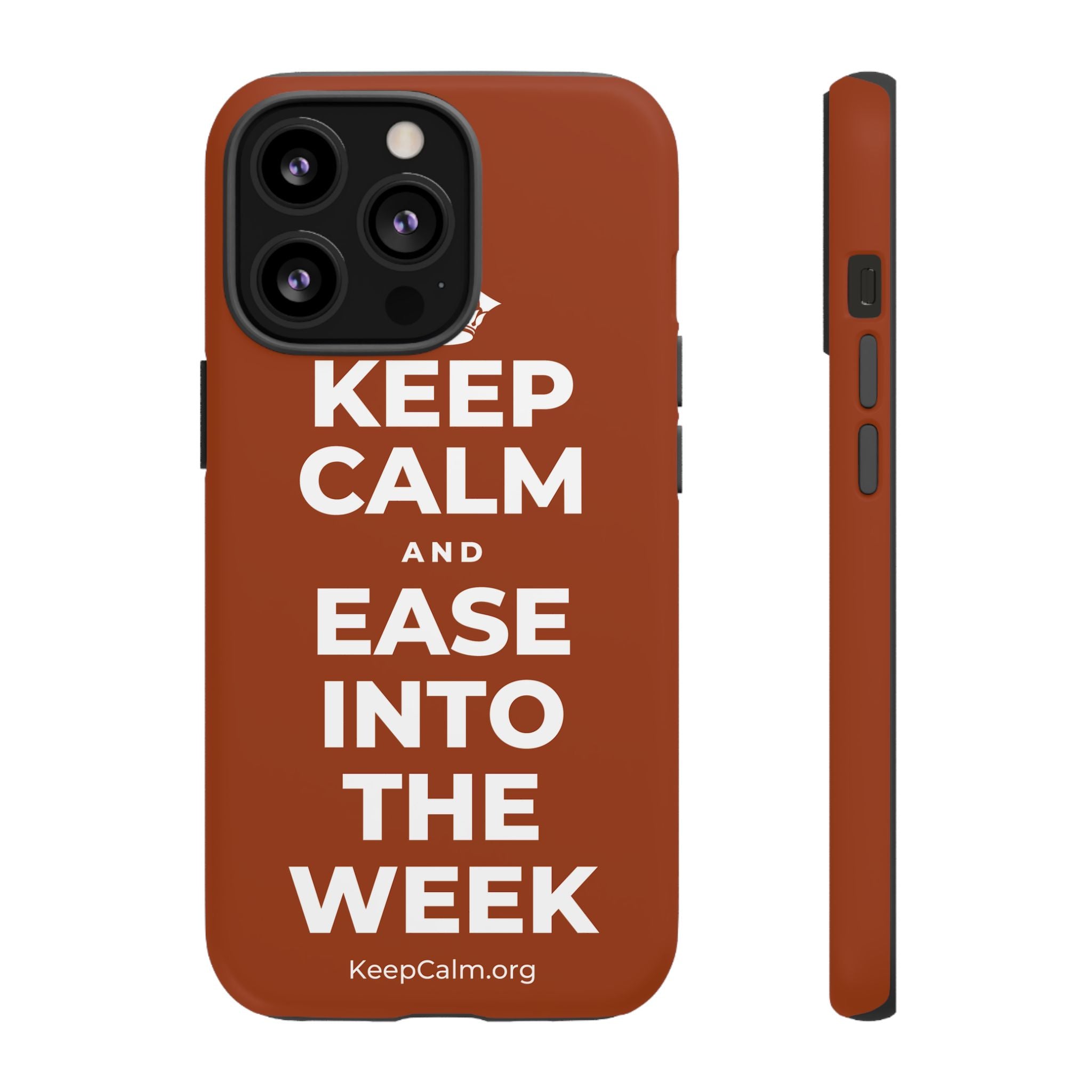 KEEP CALM AND EASE INTO THE WEEK Phone Case