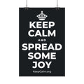 KEEP CALM AND SPREAD SOME JOY Satin Poster (Dark)