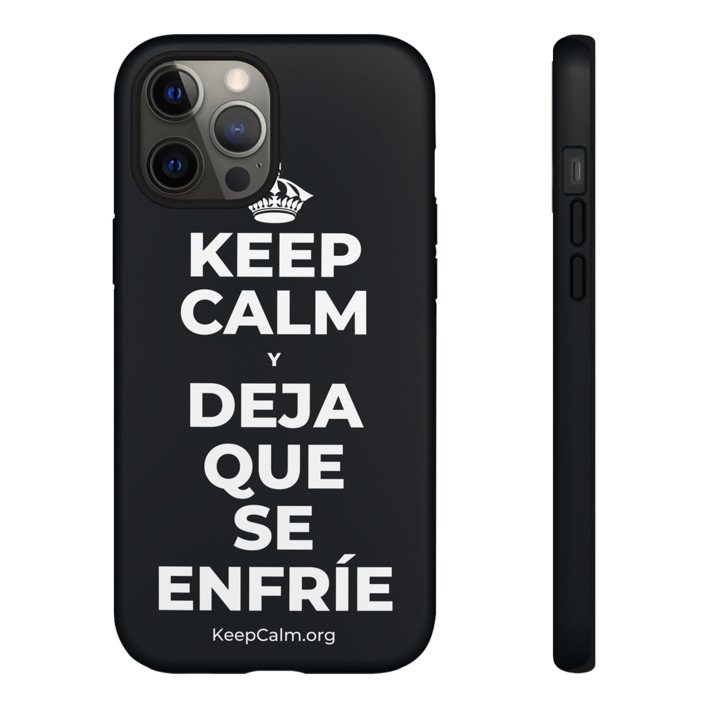 KEEP CALM Y DEJA QUE SE ENFRÍE Phone Case (Dark)