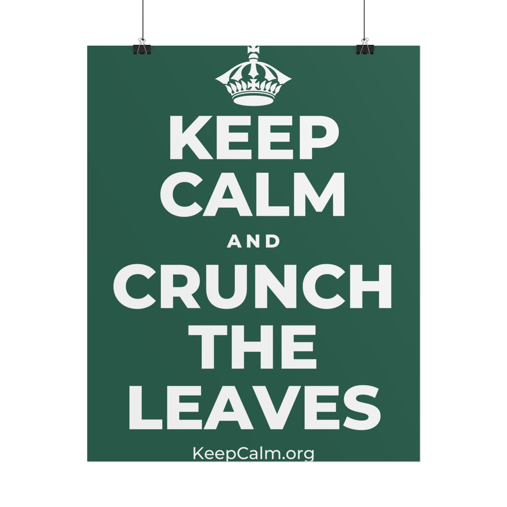 KEEP CALM AND CRUNCH THE LEAVES Poster