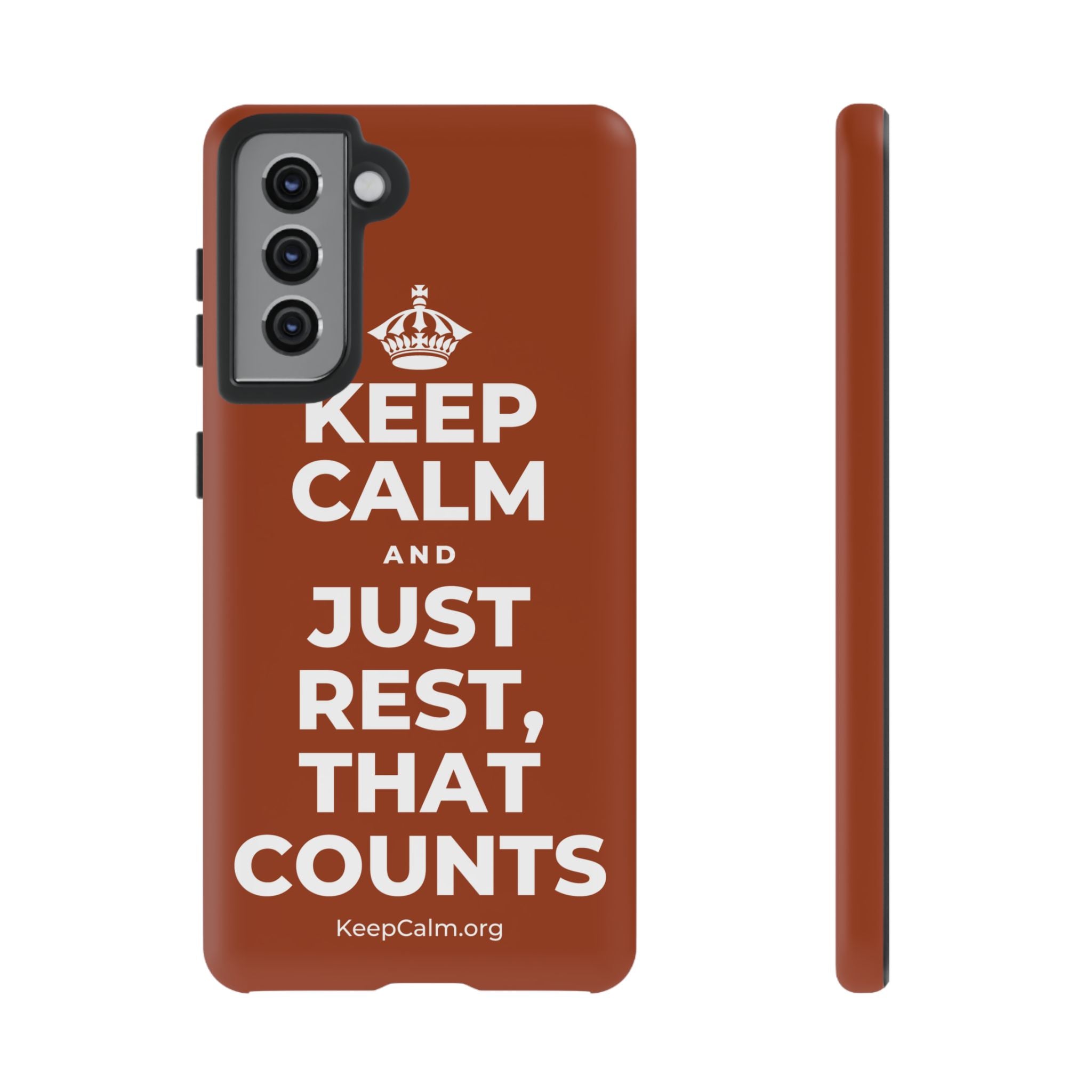 KEEP CALM AND JUST REST, THAT COUNTS Phone Case