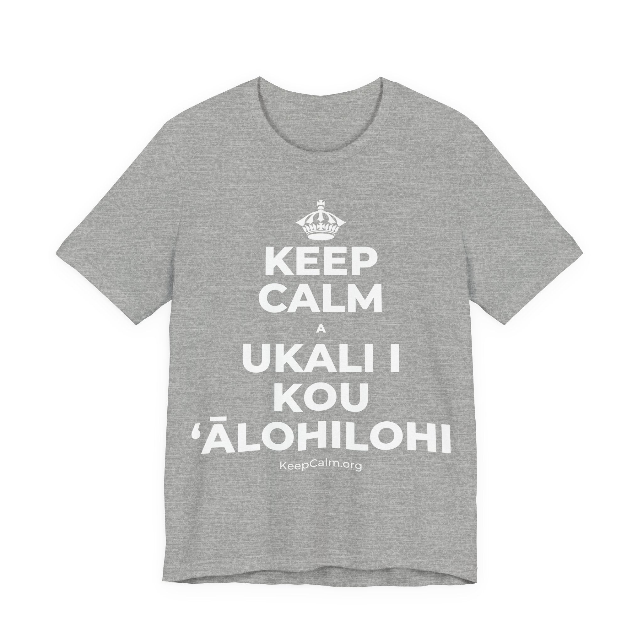 KEEP CALM A UKALI I KOU ʻĀLOHILOHI T-Shirt (White–Asphalt)