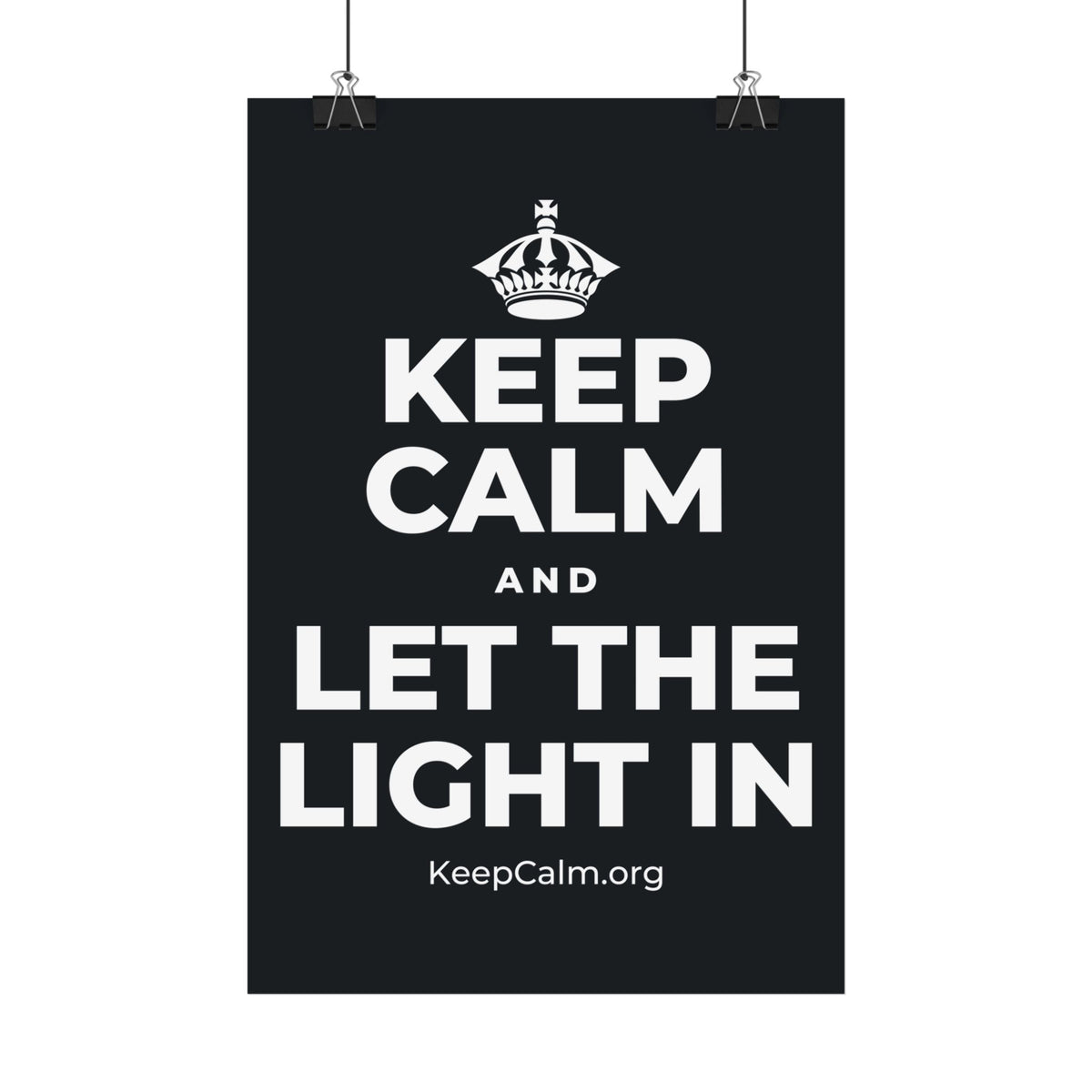 KEEP CALM AND LET THE LIGHT IN Satin Poster (Dark)