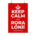 KEEP CALM ATI RỌRA LÓNÌÍ Satin Poster