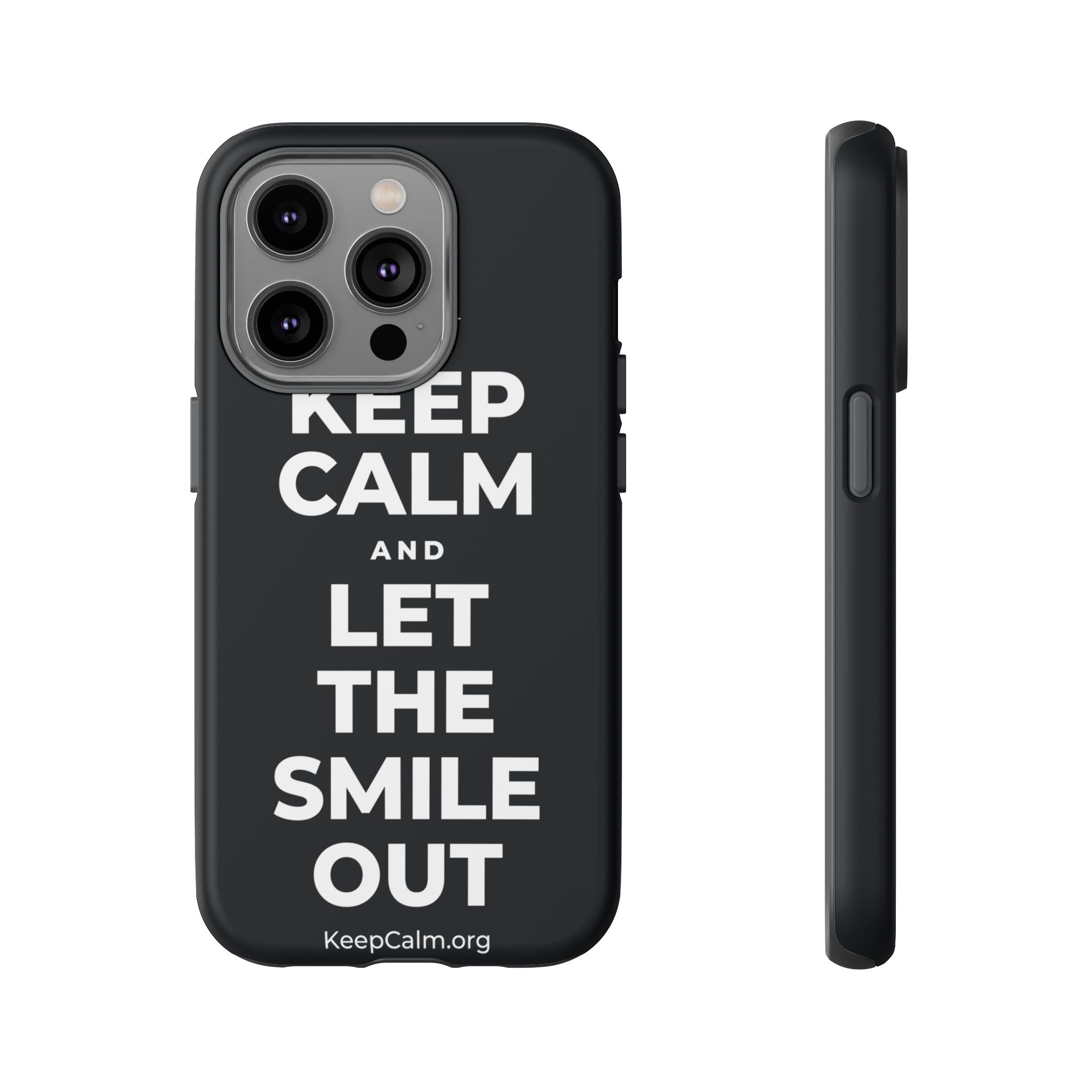 KEEP CALM AND LET THE SMILE OUT Phone Case (Dark)