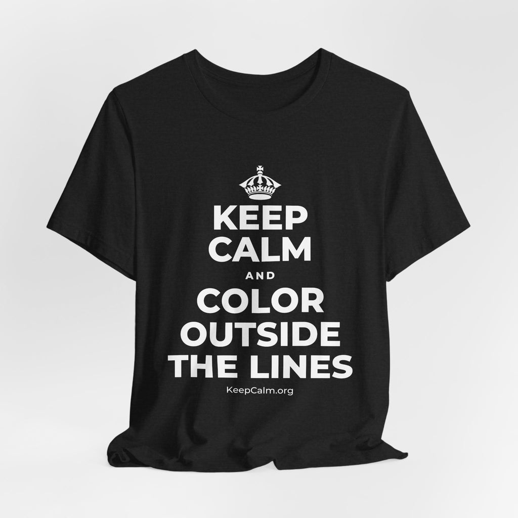 KEEP CALM AND COLOR OUTSIDE THE LINES T-Shirt (White–Asphalt)