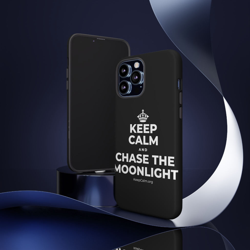 KEEP CALM AND CHASE THE MOONLIGHT Phone Case