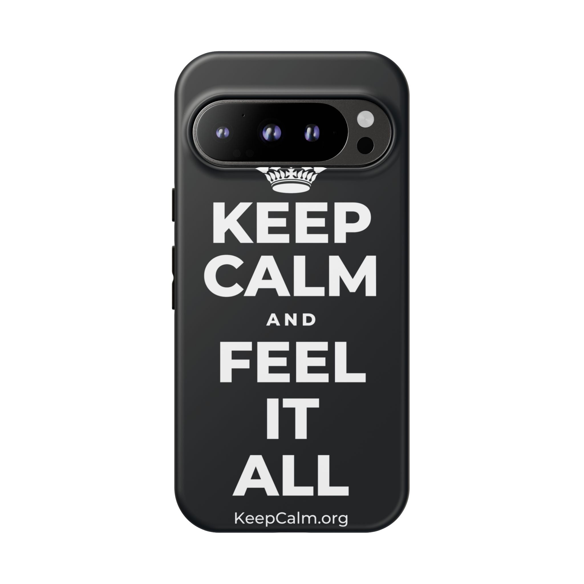 KEEP CALM AND FEEL IT ALL Phone Case (Dark)