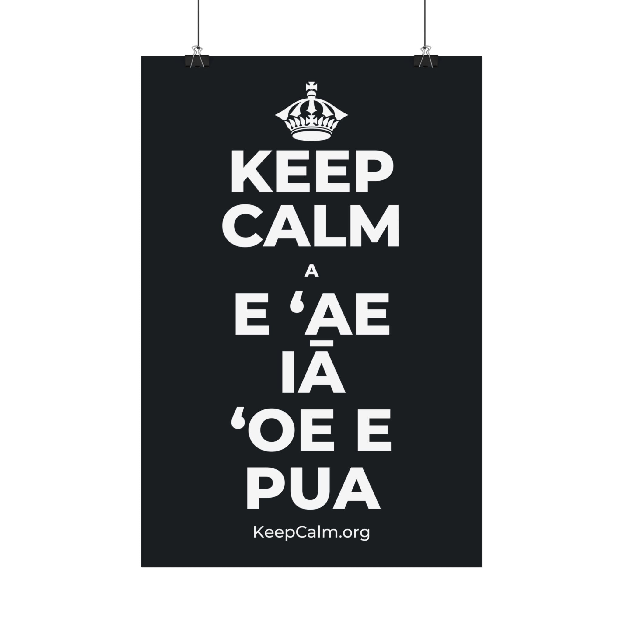 KEEP CALM A E ʻAE IĀ ʻOE E PUA Satin Poster (Dark)
