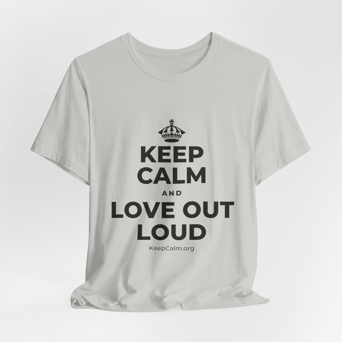 KEEP CALM AND LOVE OUT LOUD T-Shirt (Baby Blue–Silver)