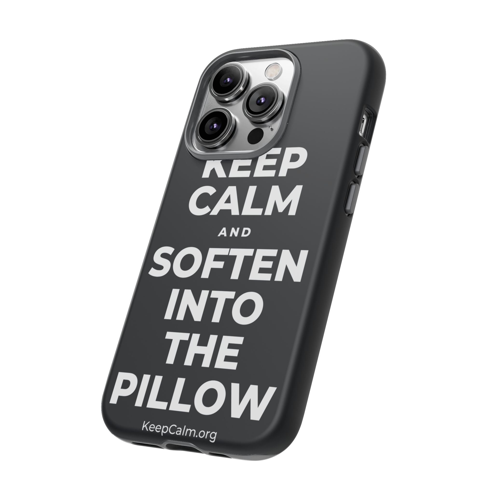 KEEP CALM AND SOFTEN INTO THE PILLOW Phone Case (Dark)